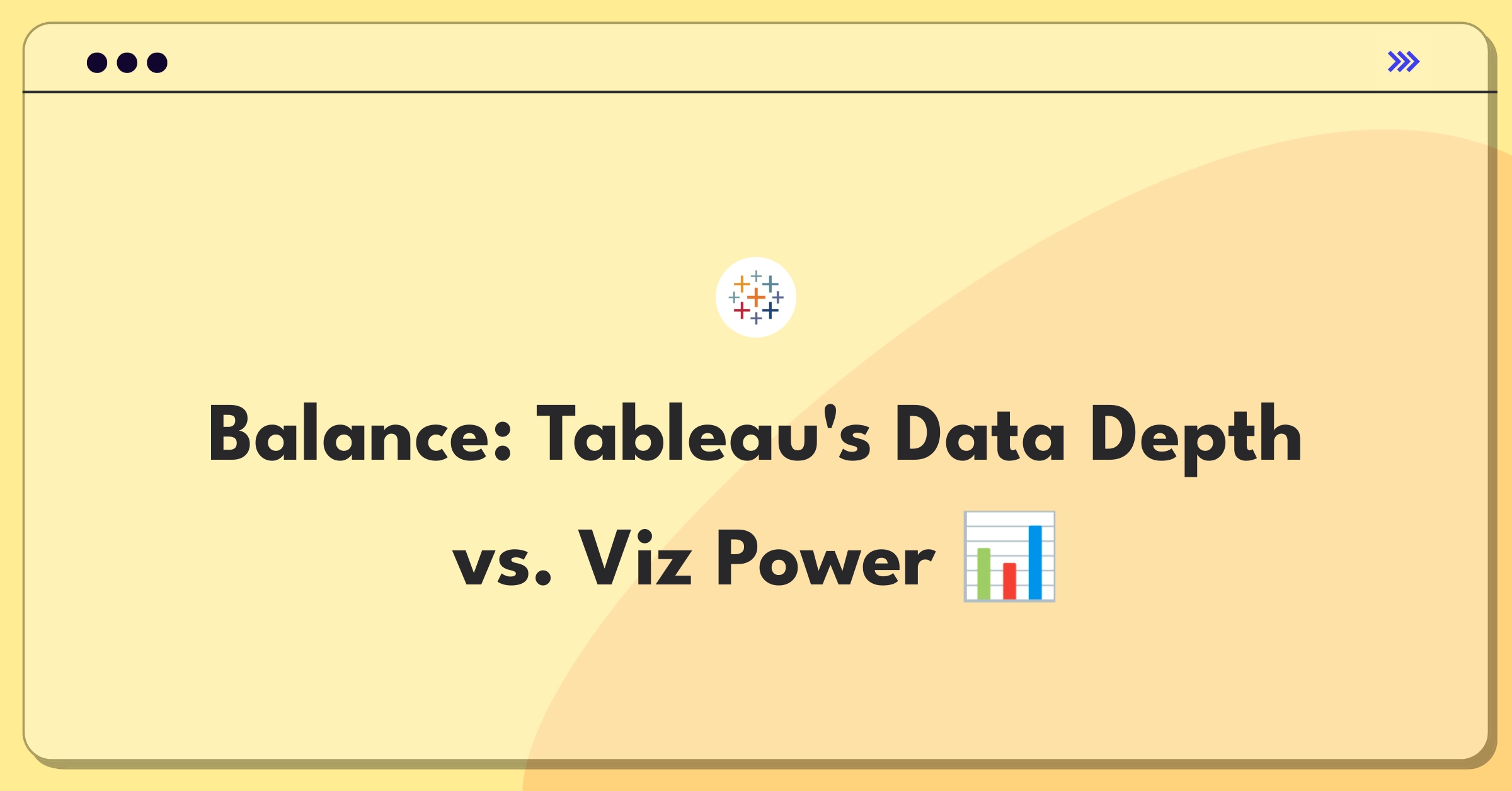 Product Management Trade-off Question: Prioritizing Tableau's feature development between data connectors and visualization tools