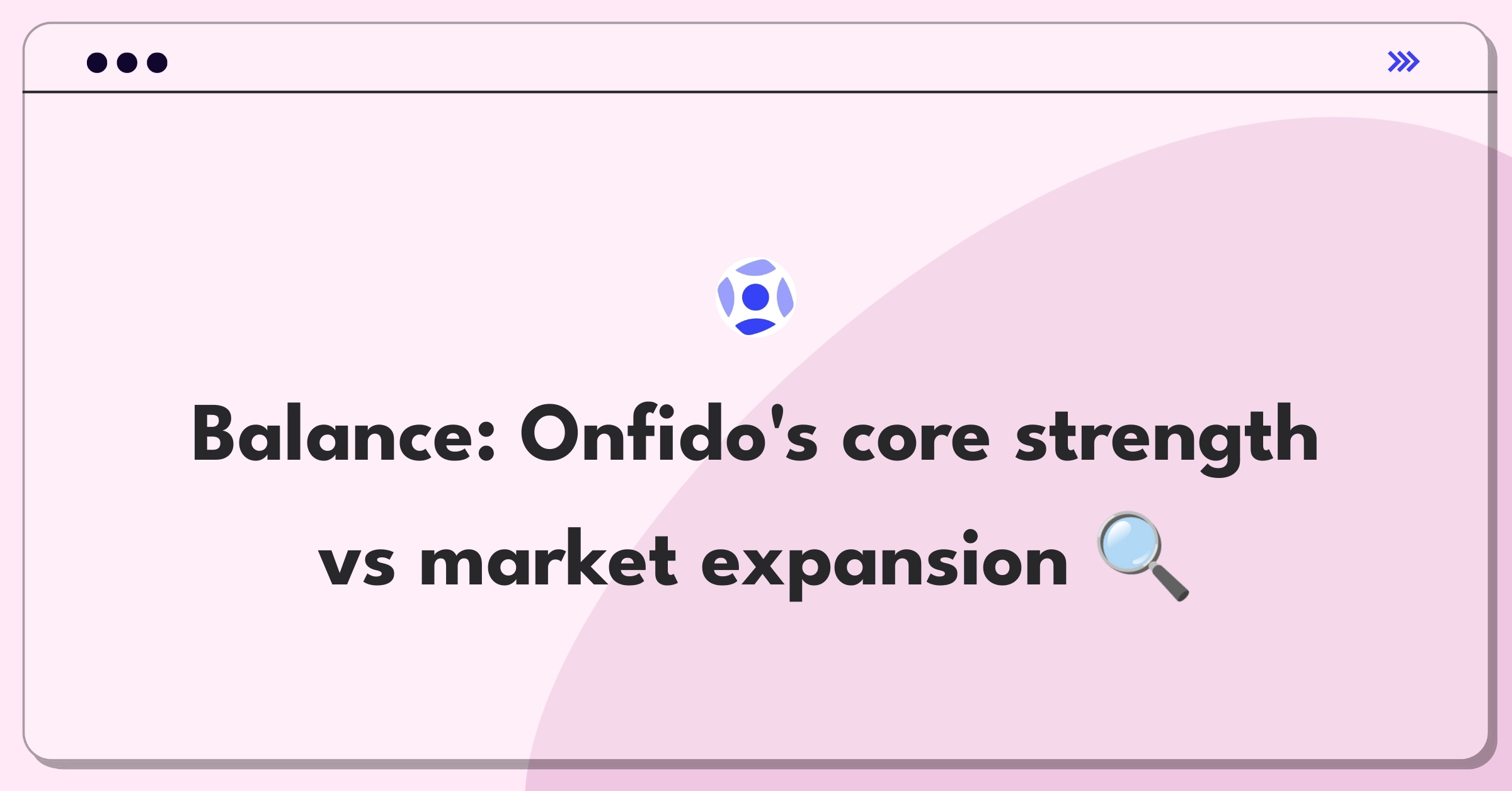 Product Management Strategy Question: Onfido identity verification focus versus fraud prevention diversification