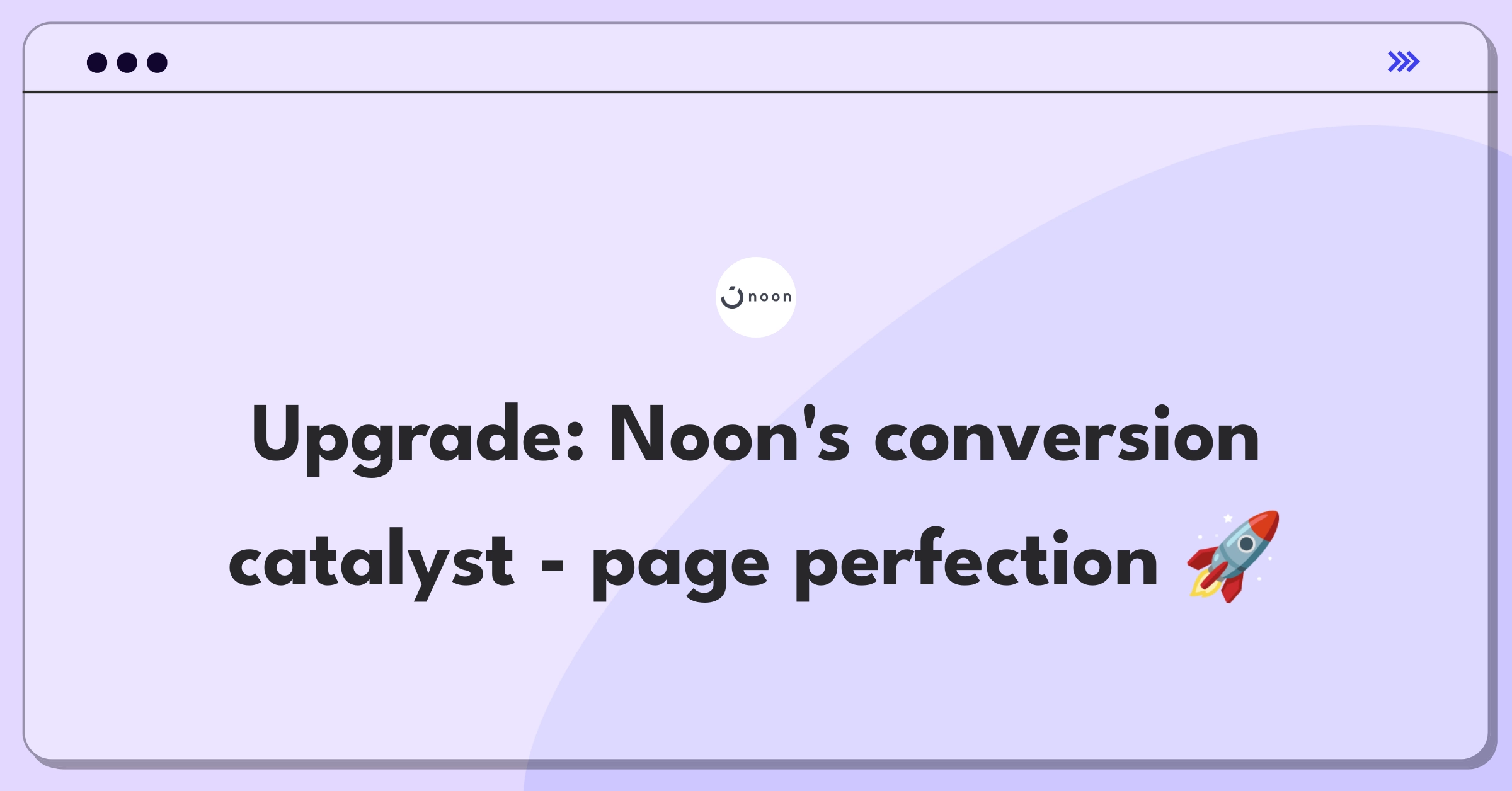 Product Management Improvement Question: Redesigning Noon's product pages for higher conversion rates