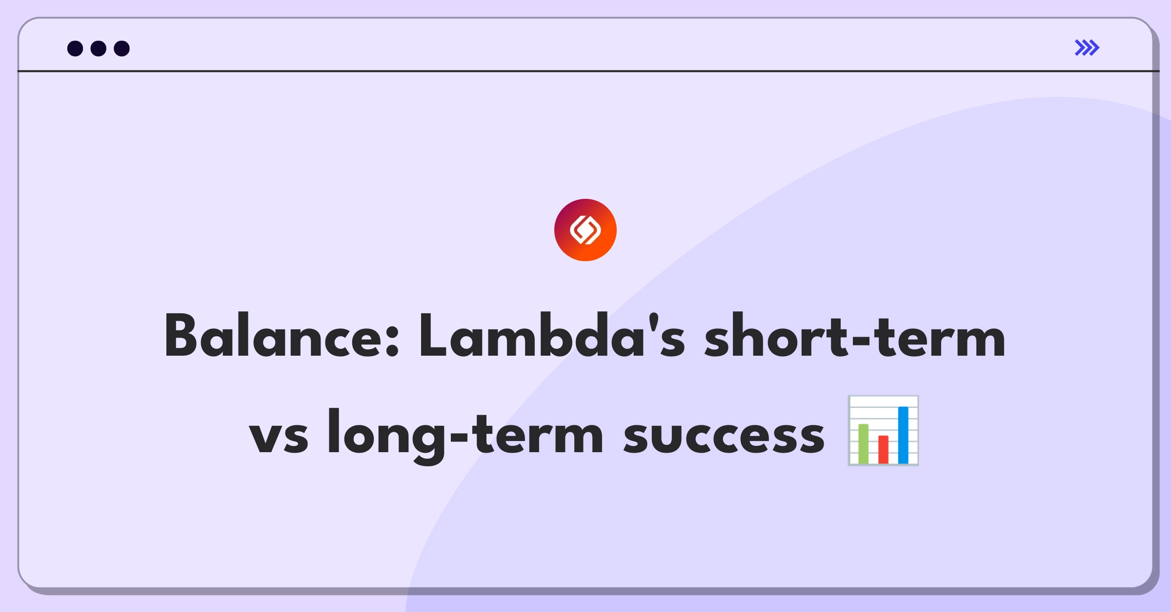 Product Management Strategy Question: Balancing immediate job placement with long-term career success metrics for Lambda School