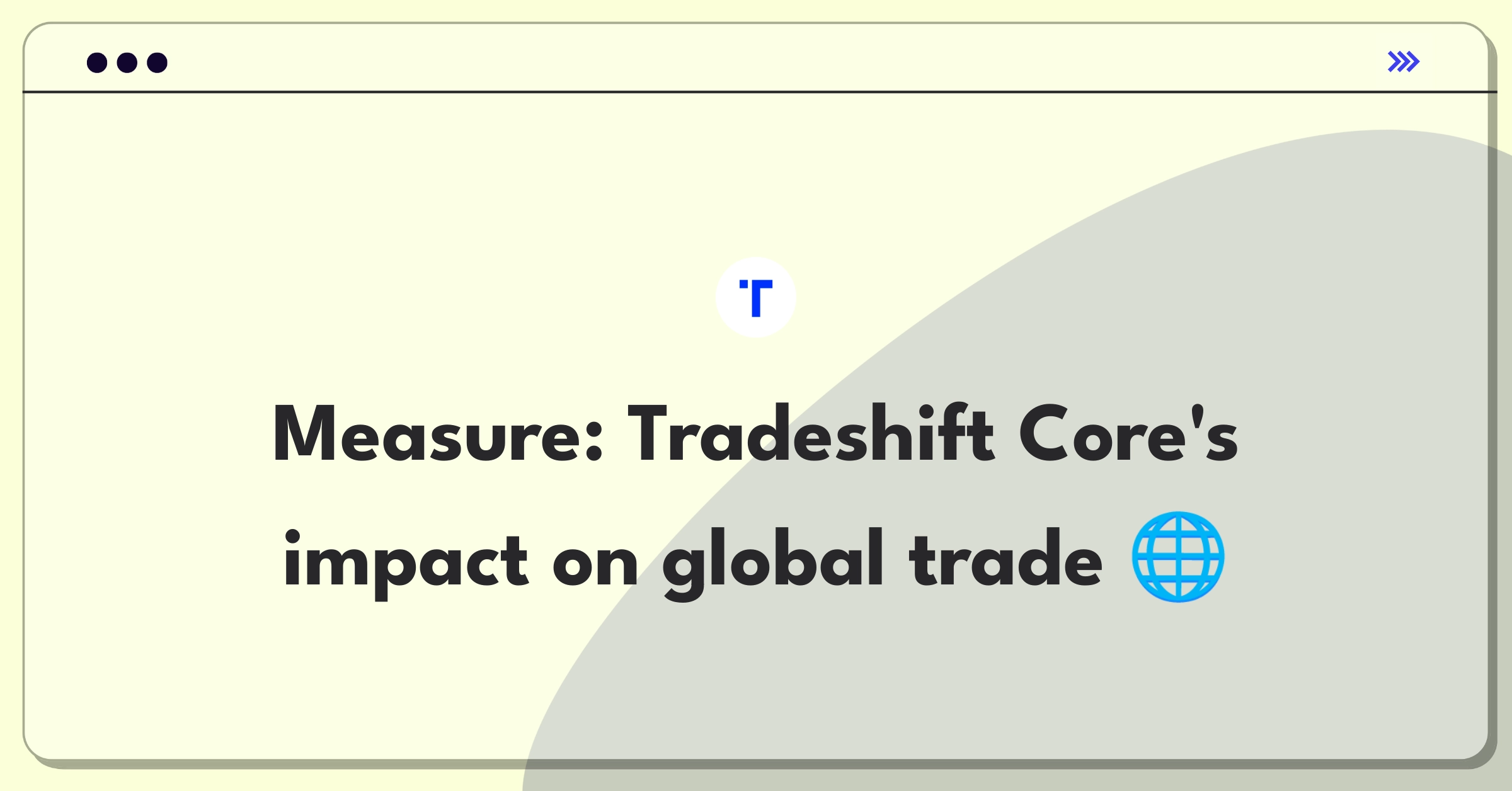 Product Management Analytics Question: Measuring success of Tradeshift's Core feature in B2B transactions