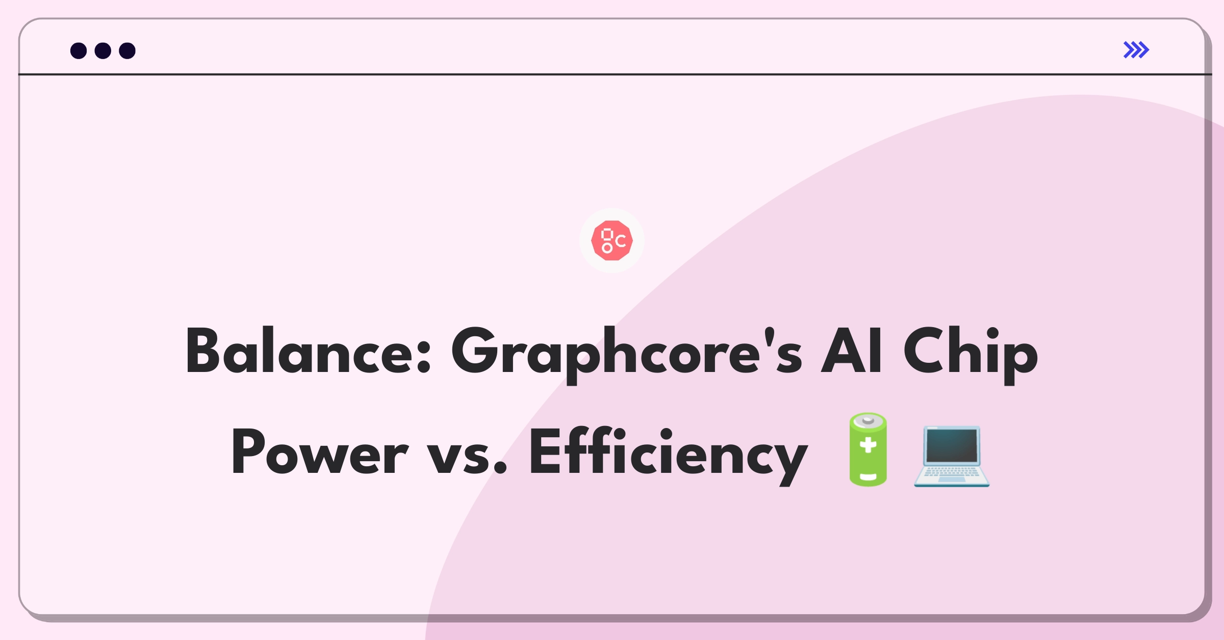 Product Management Trade-off Question: Balancing AI chip performance and energy efficiency for Graphcore