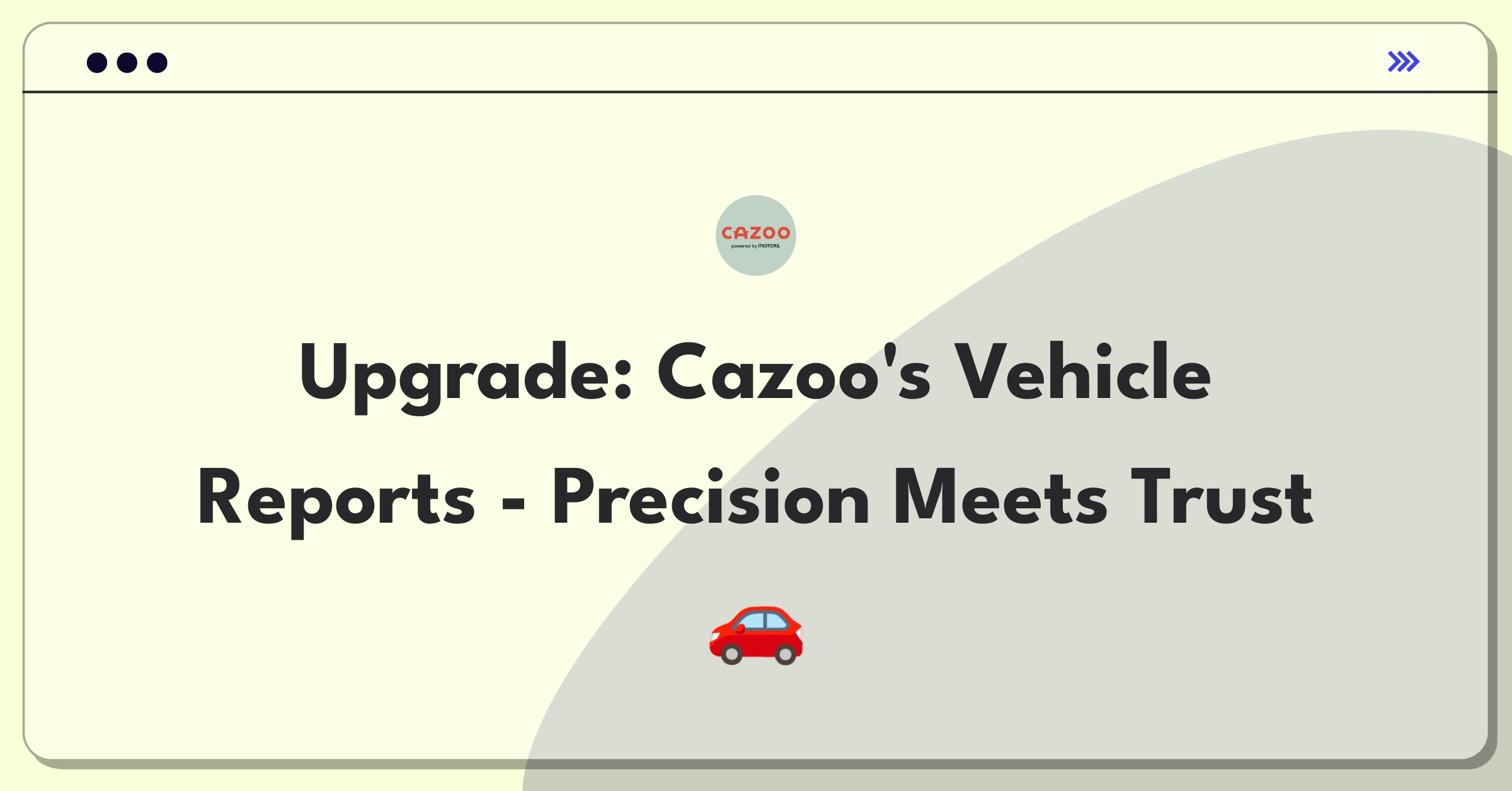 Product Management Improvement Question: Enhancing accuracy of online vehicle condition reports for user confidence