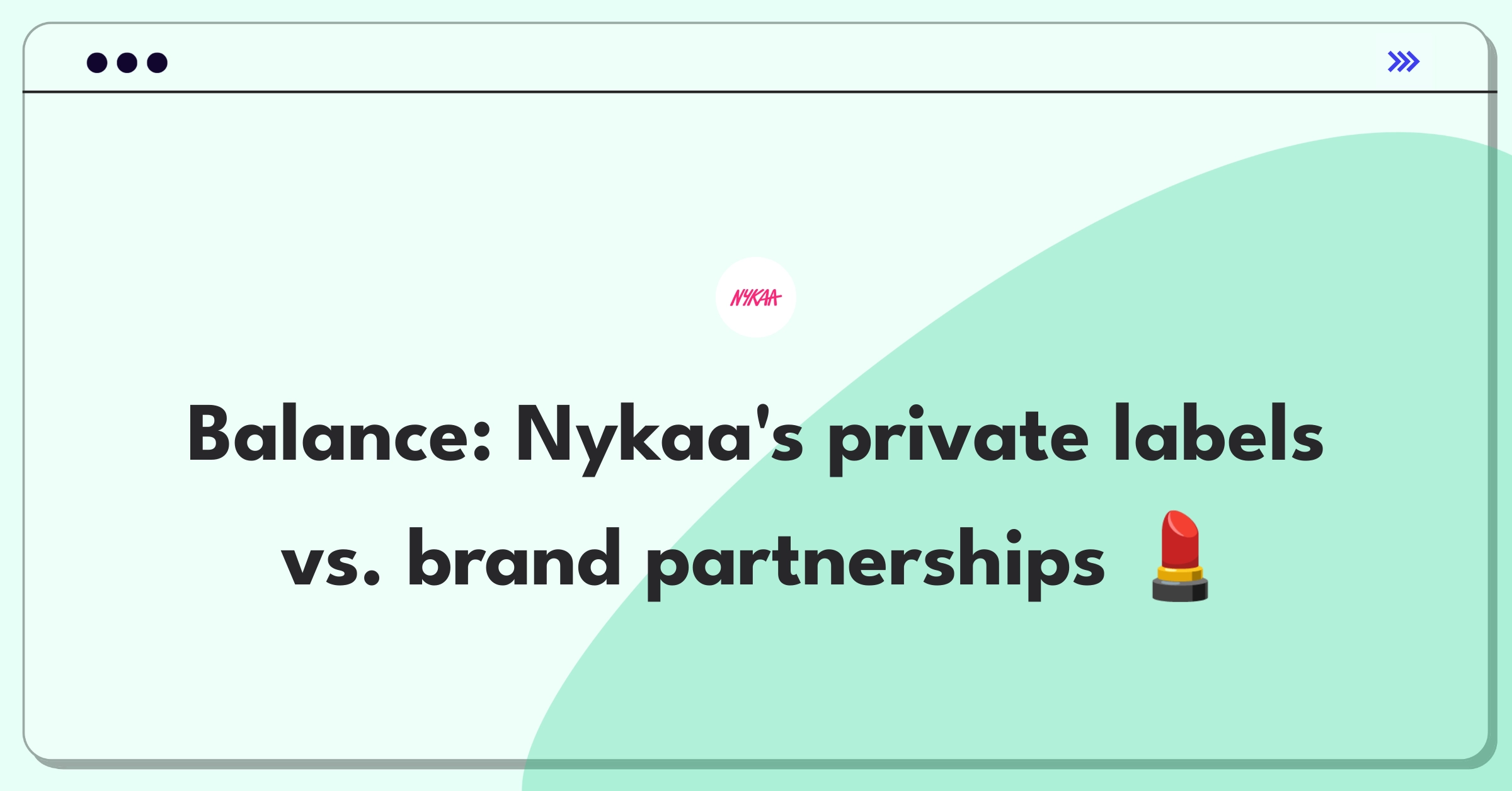 Product Management Trade-off Question: Nykaa weighing private label expansion against established brand partnerships