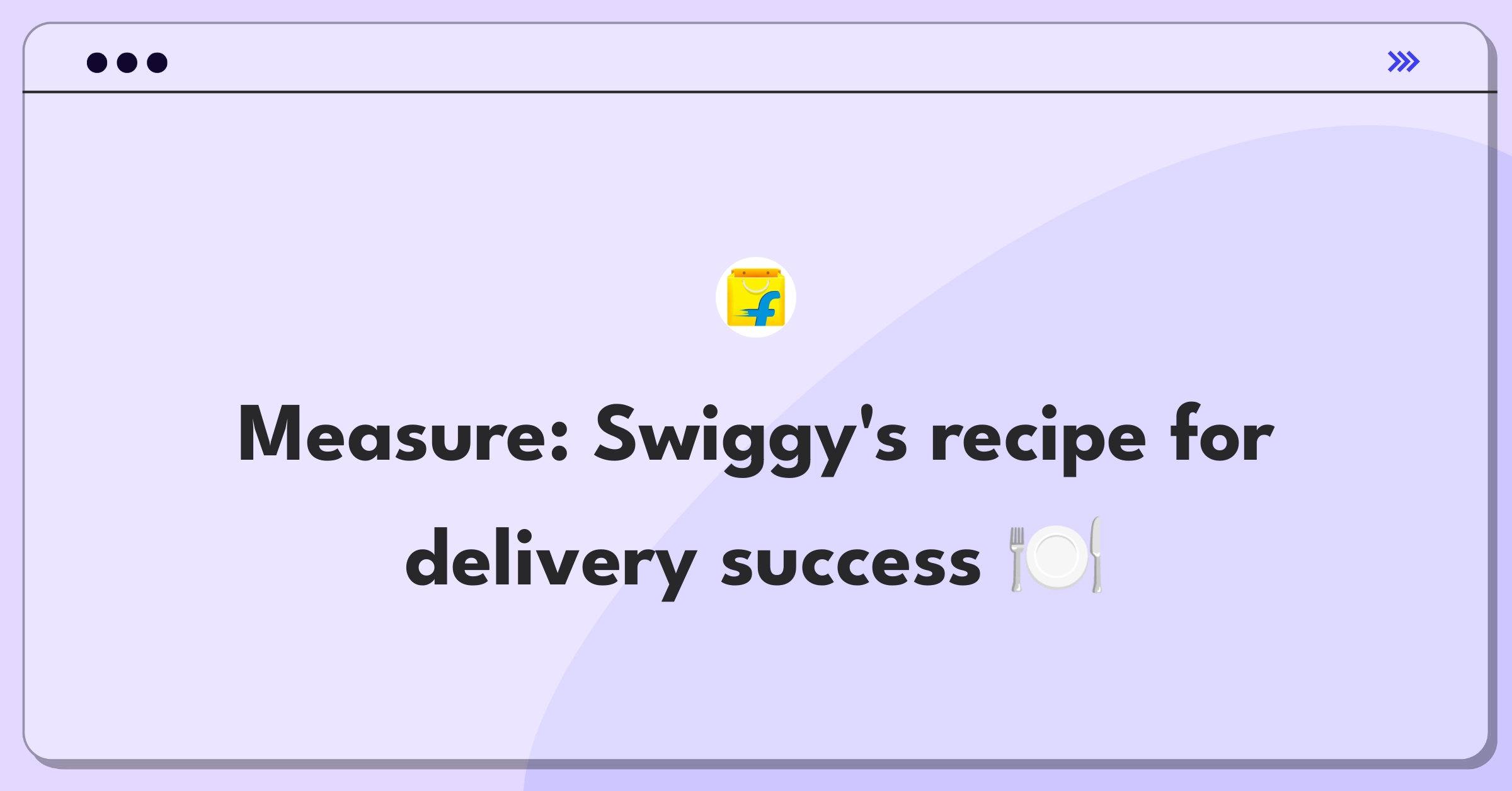 Product Management Metrics Question: Chief Product Officer selecting top KPIs for Swiggy food delivery app