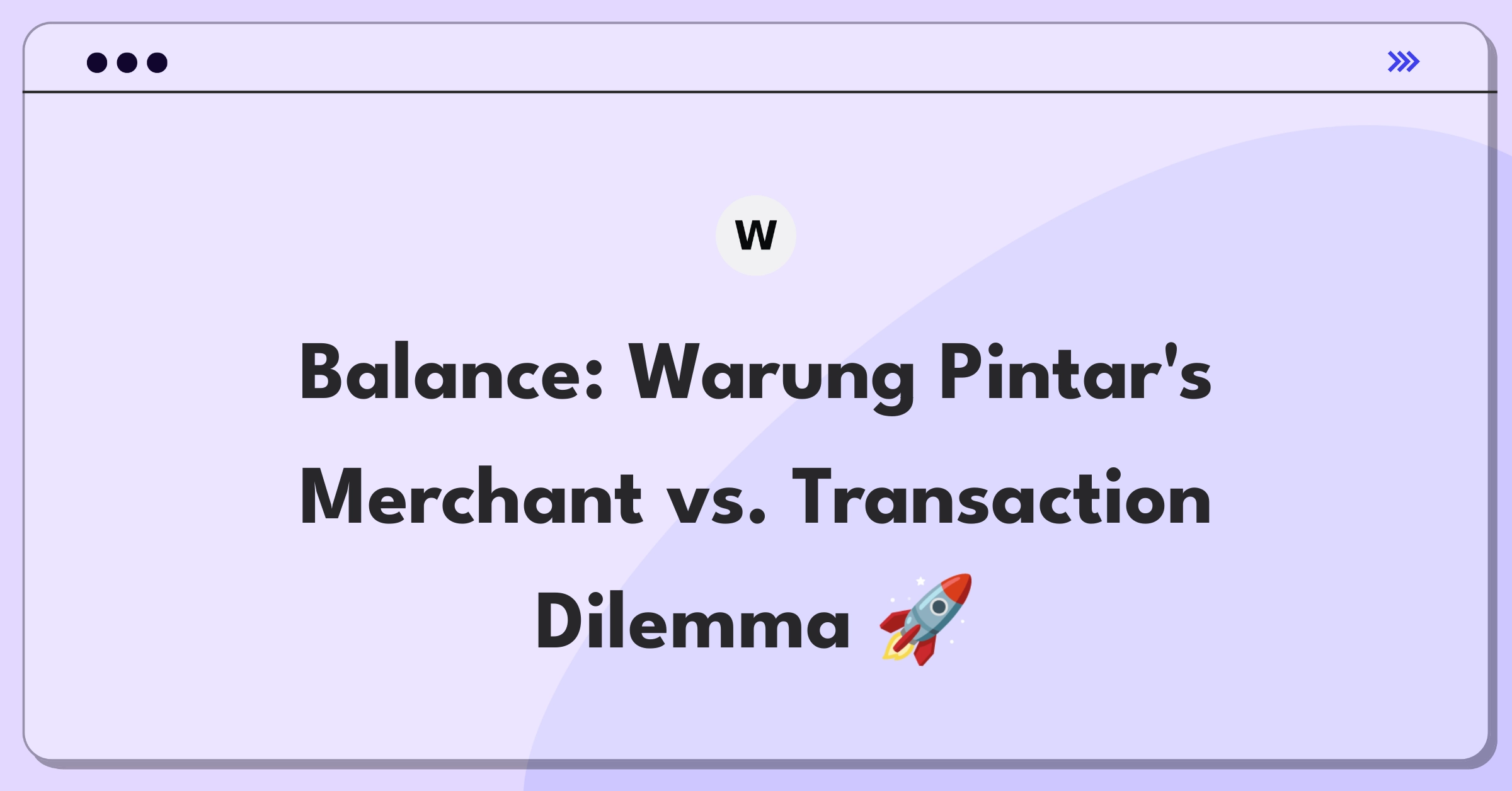 Product Management Trade-off Question: Warung Pintar growth strategy balancing merchant acquisition and transaction volume