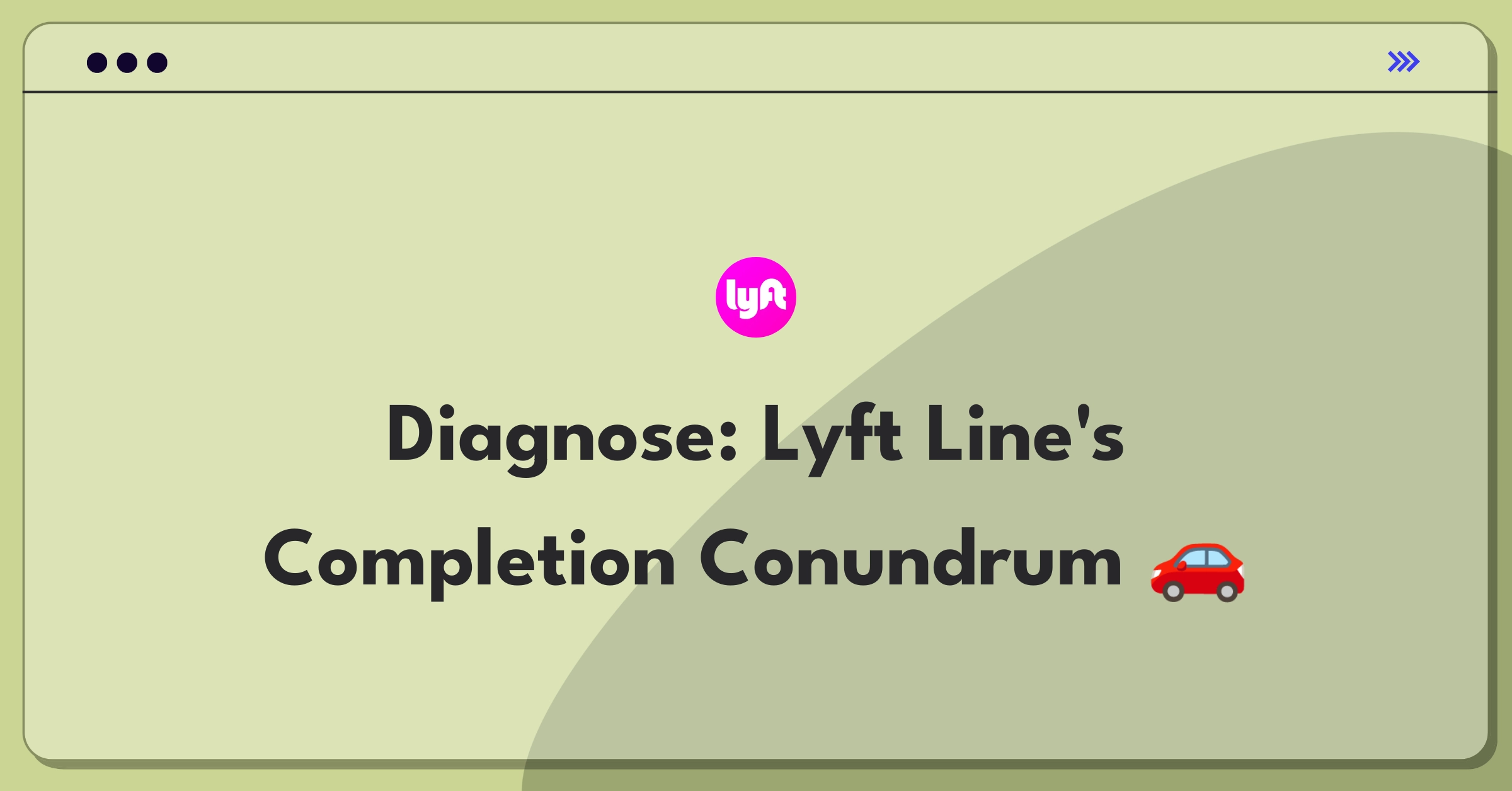 Product Management Root Cause Analysis Question: Investigating Lyft Line's declining ride completion rate