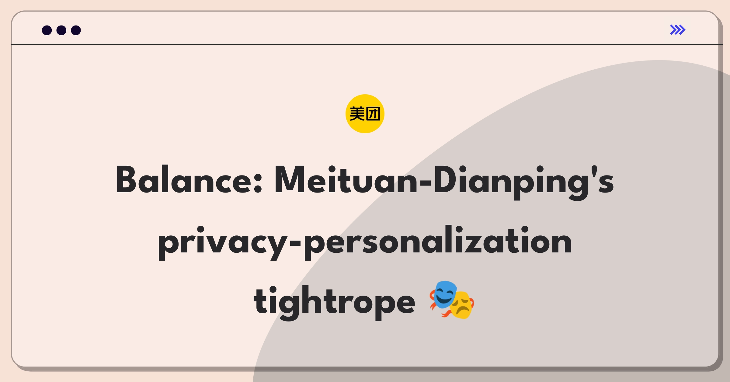 Product Management Tradeoff Question: Balancing user privacy and personalized recommendations for Meituan-Dianping