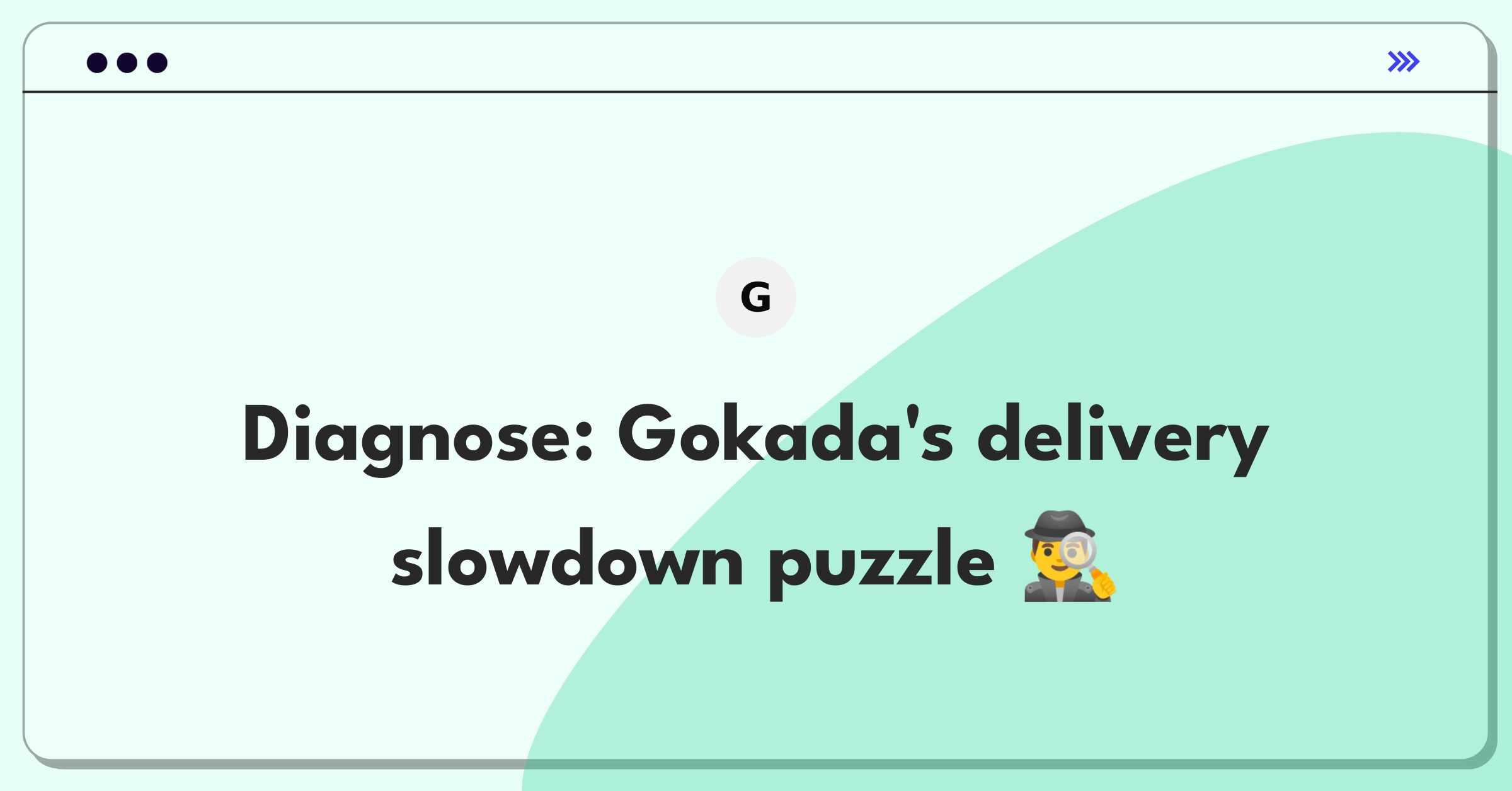 Product Management Root Cause Analysis Question: Investigating food delivery time increase for Gokada