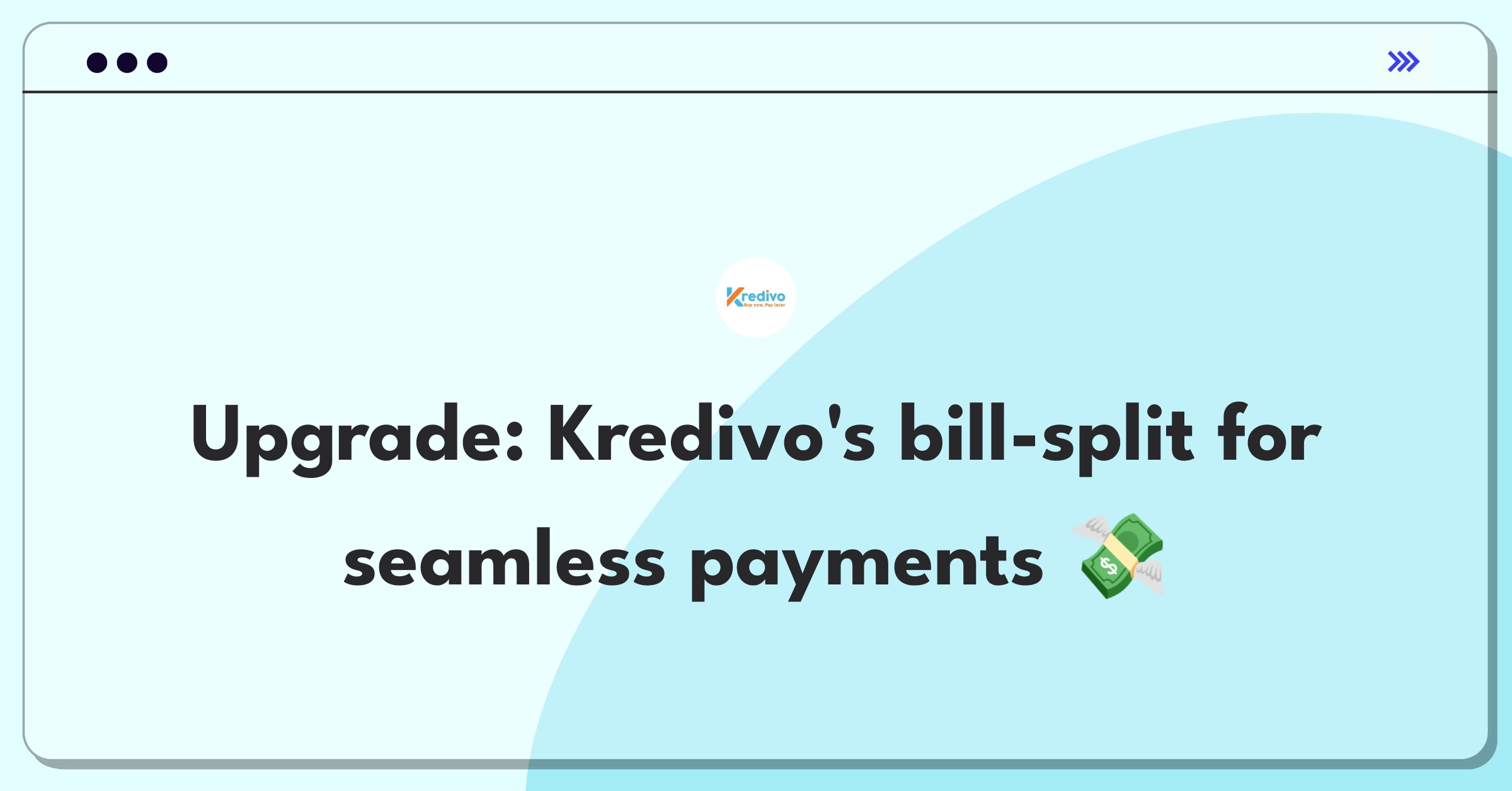 Product Management Improvement Question: Enhancing Kredivo's bill-splitting feature for better user experience and efficiency