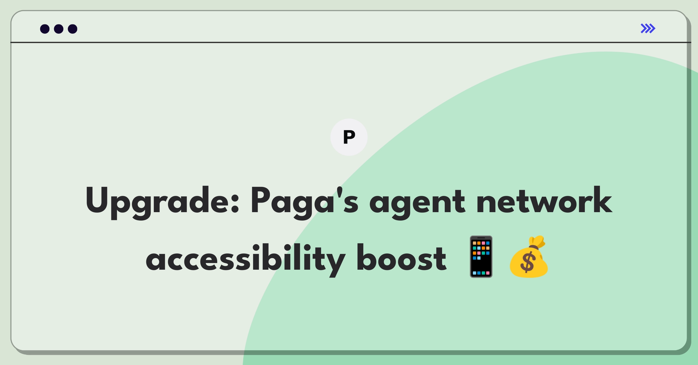 Product Management Improvement Question: Enhancing Paga's agent network for increased financial service accessibility