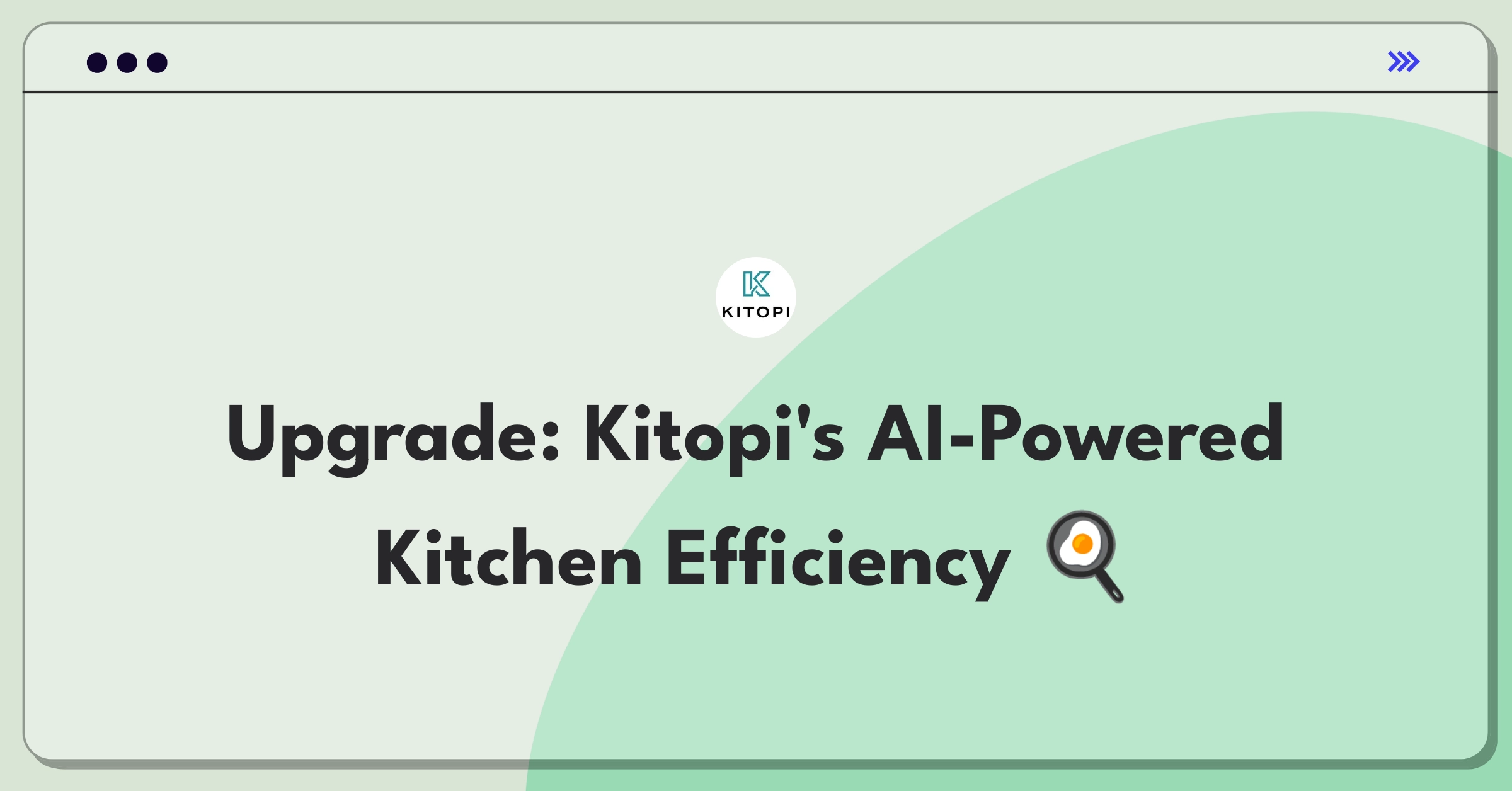 Product Management Improvement Question: Innovative features for Kitopi's cloud kitchen management system efficiency