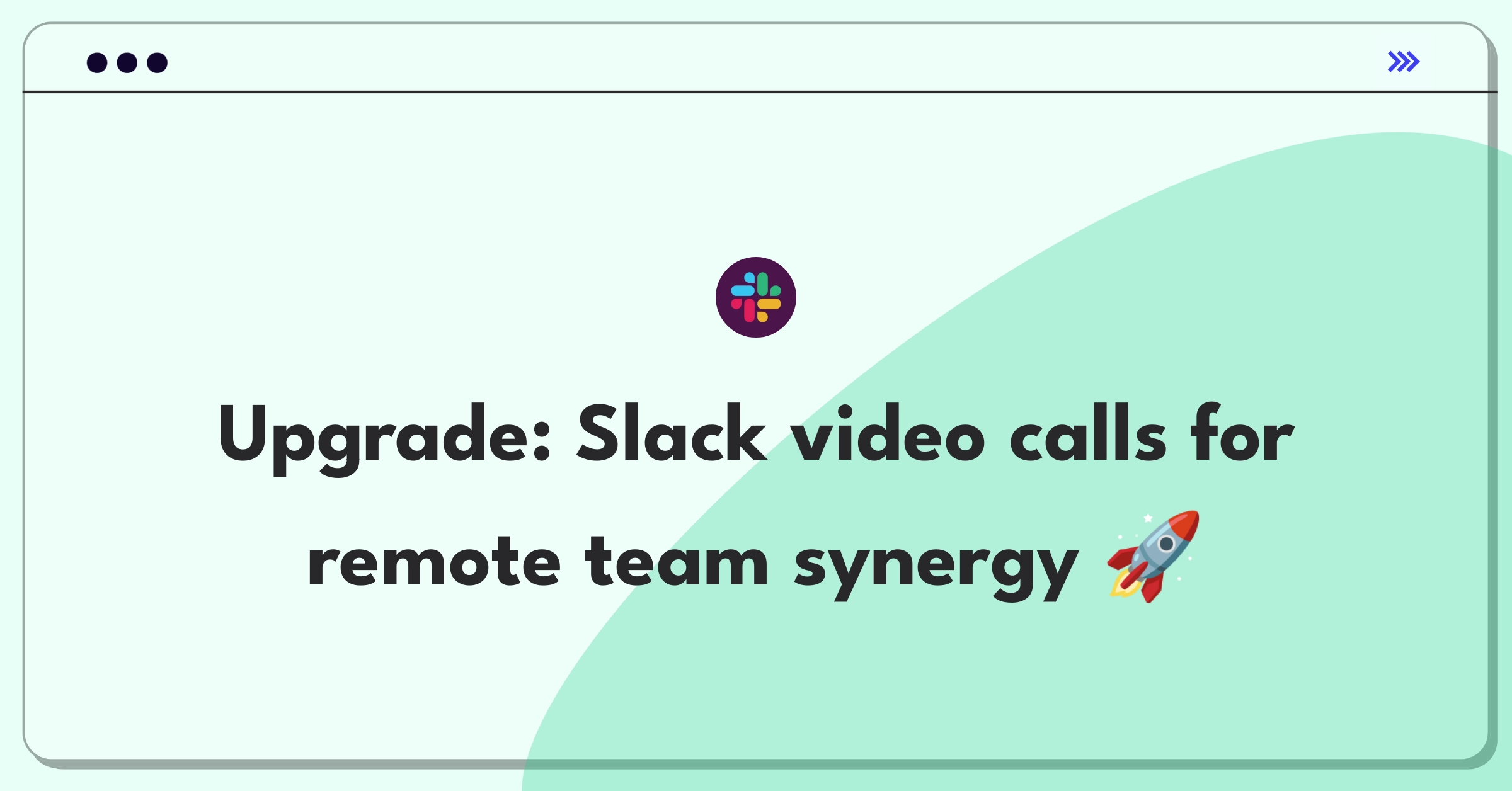 Product Management Improvement Question: Enhancing Slack video calls for better remote team engagement