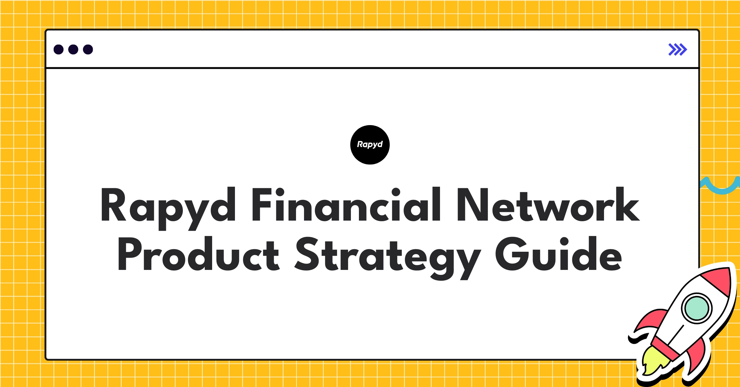 Rapyd Financial Network revolutionizing global payments and financial services through innovative fintech solutions