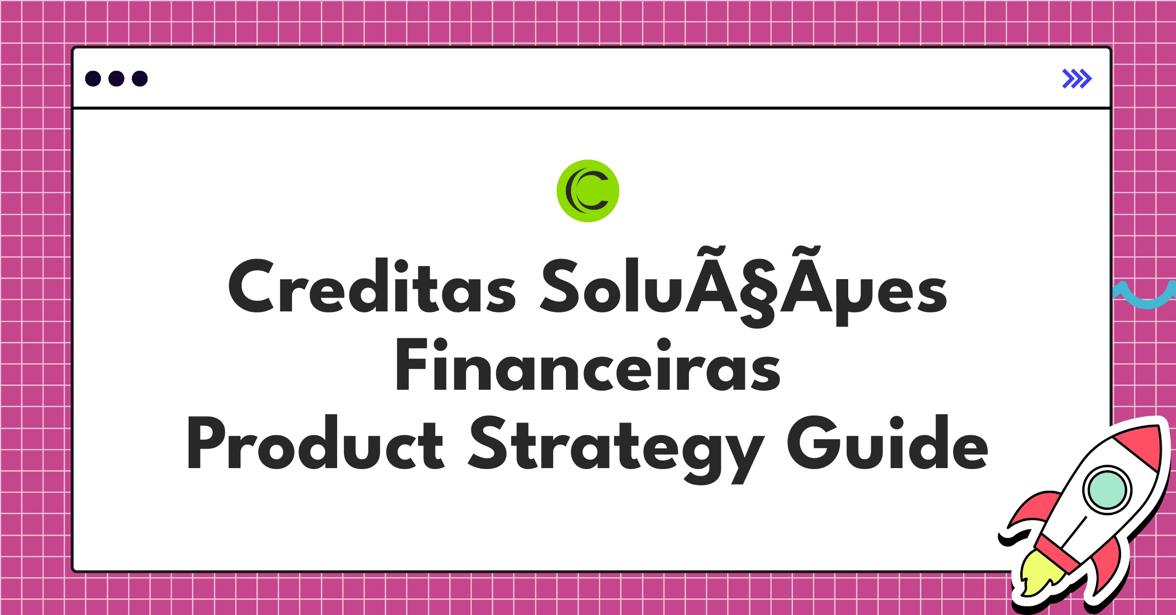 Creditas Soluções Financeiras product strategy roadmap showcasing expansion into comprehensive financial services