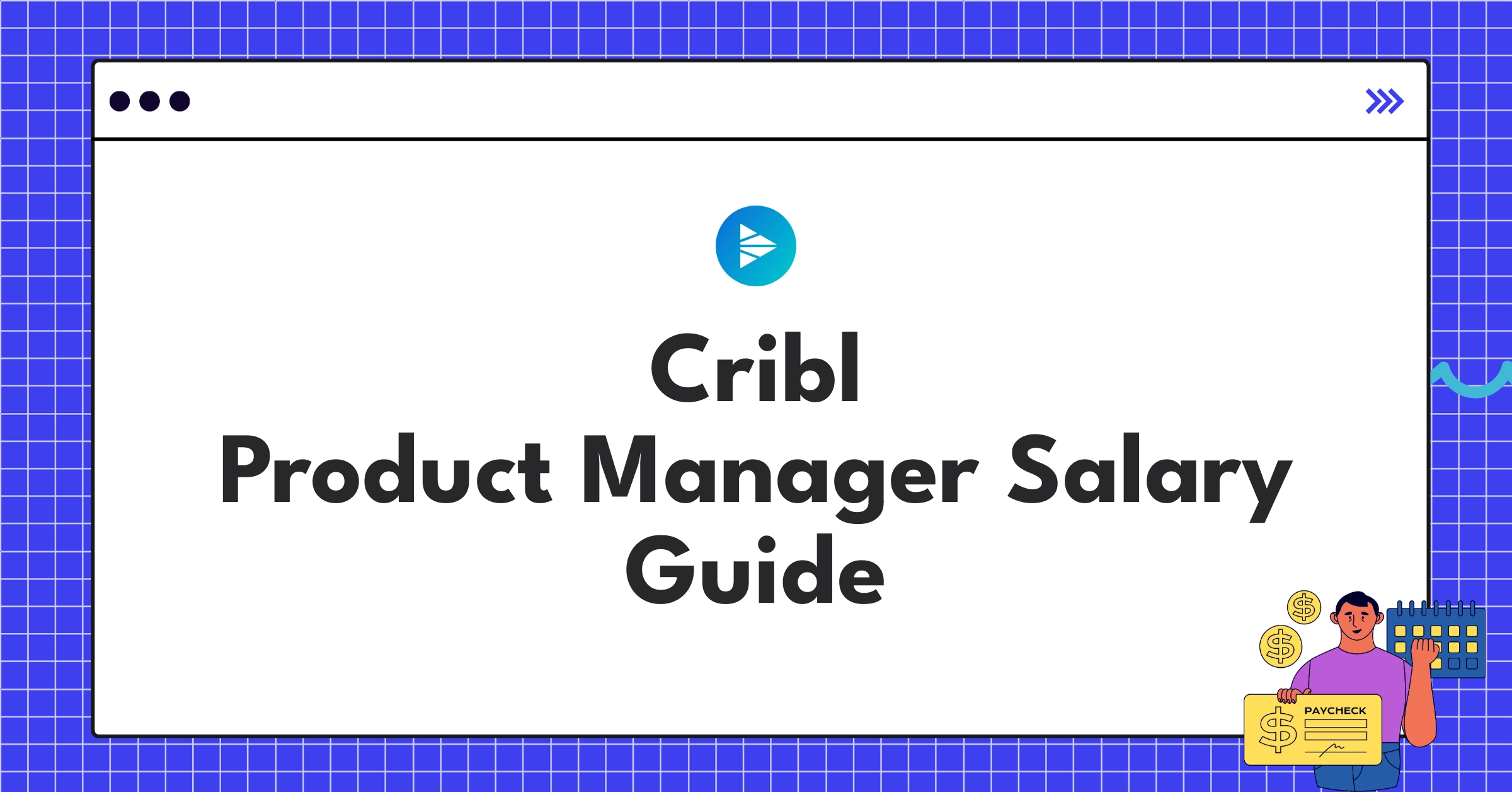 Cribl Product Manager salary ranges and benefits chart for 2025 compensation guide