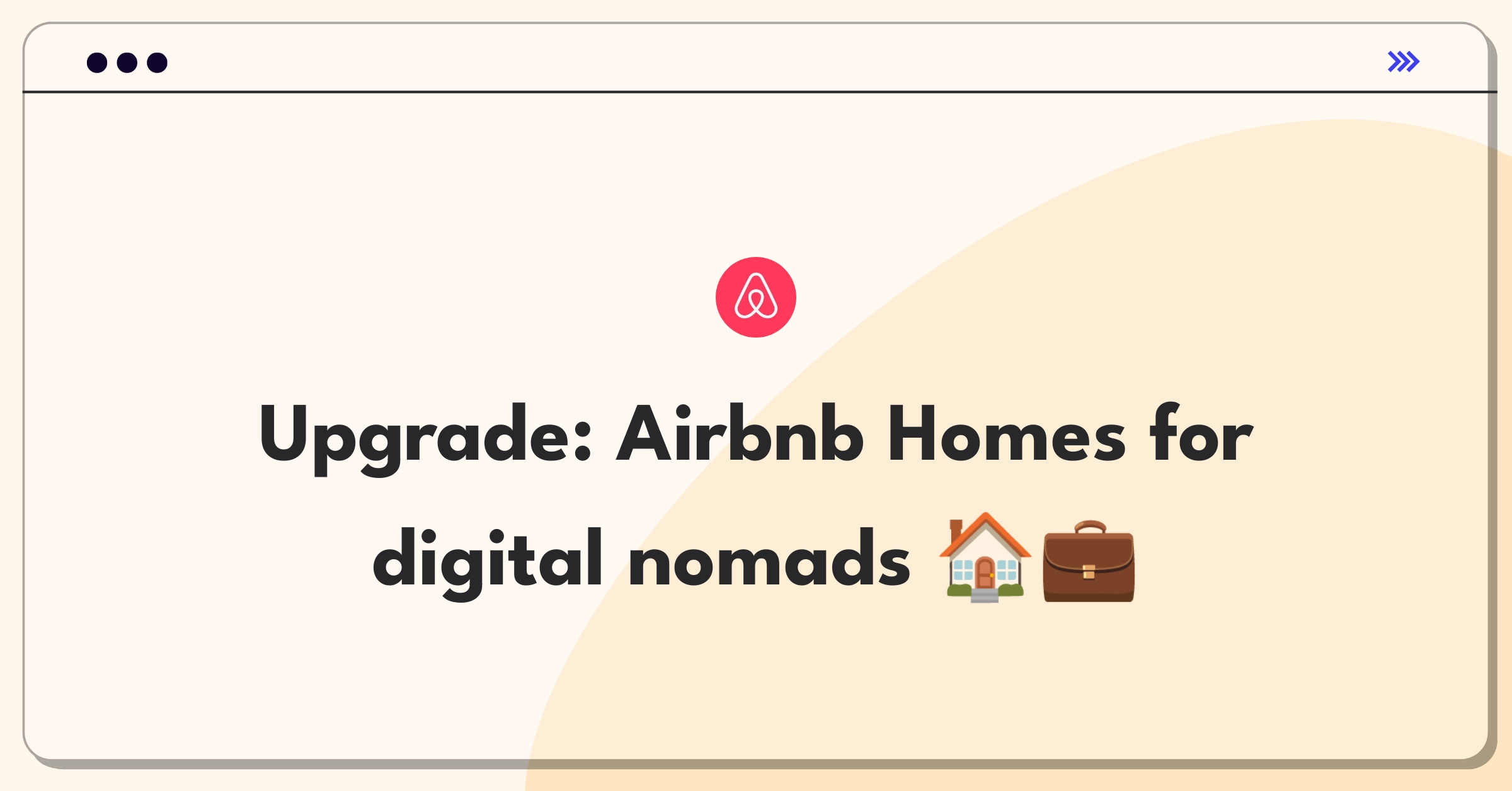 Product Management Improvement Question: Enhancing Airbnb Homes for evolving user needs and market trends