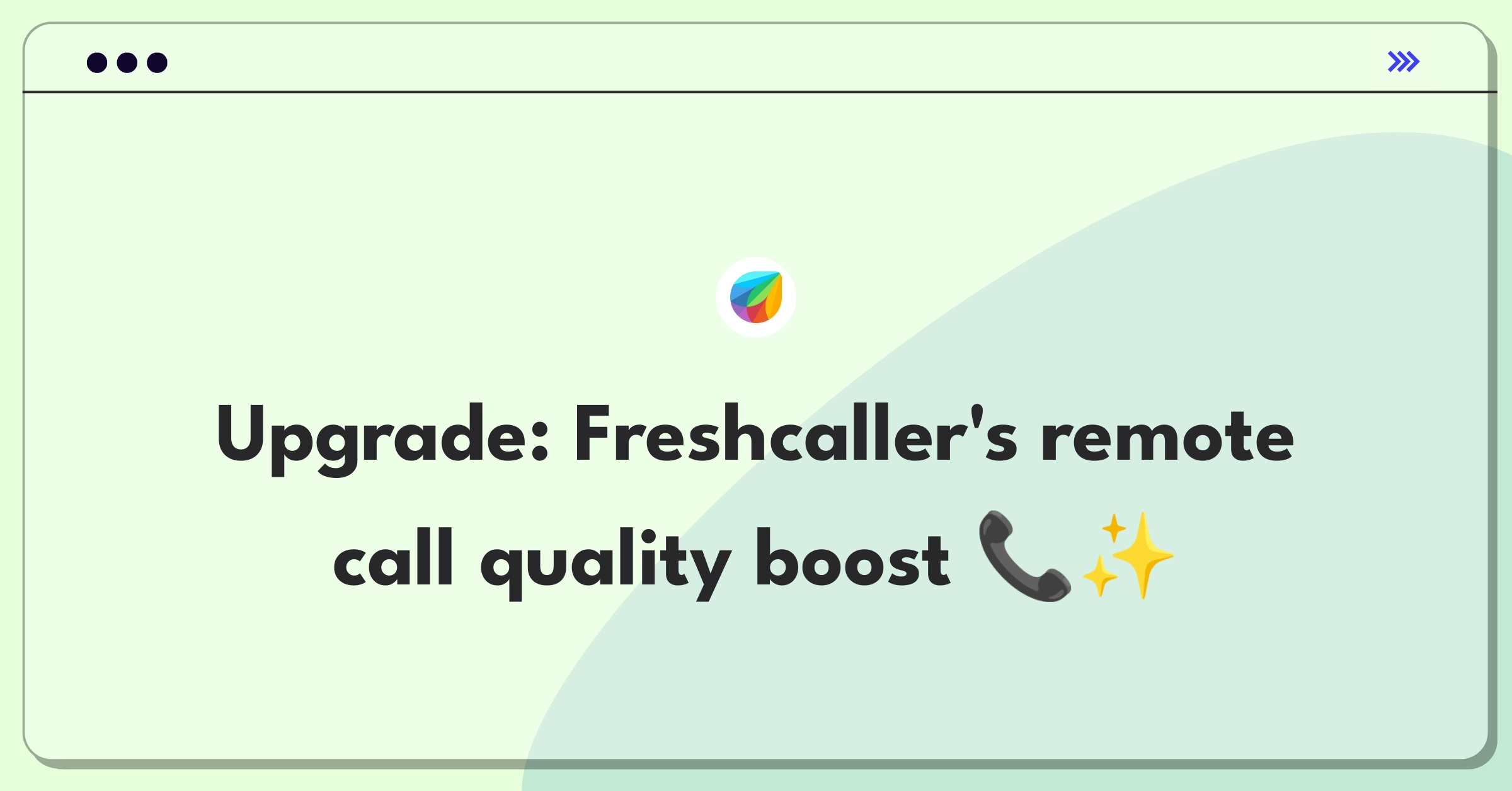 Product Management Improvement Question: Enhancing Freshworks Freshcaller for remote teams