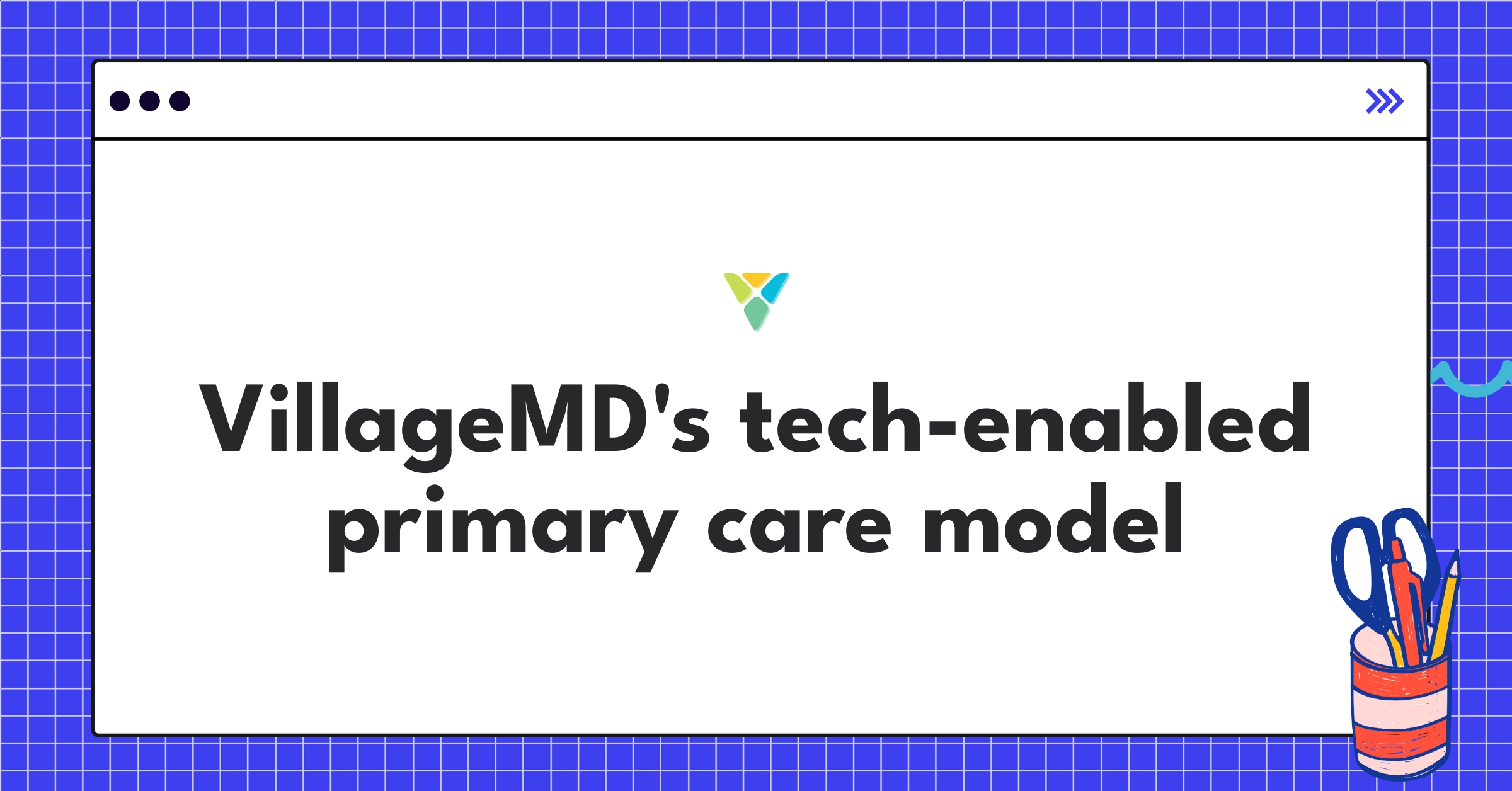 VillageMD primary care clinic integrating technology and personalized healthcare services