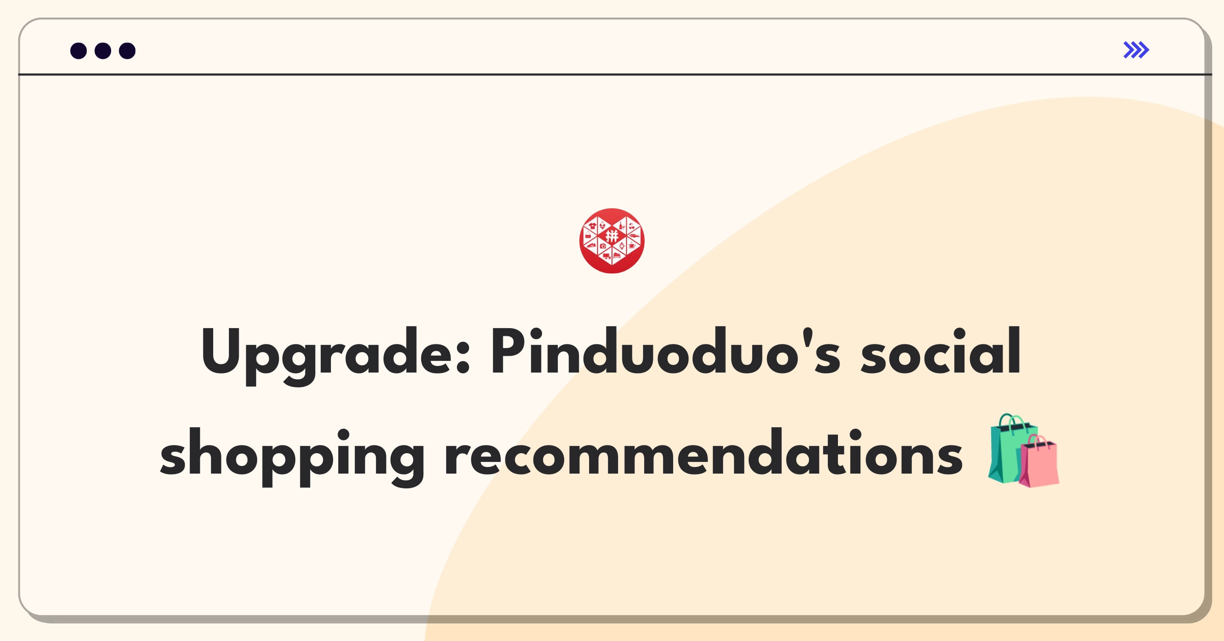 Product Management Improvement Question: Enhancing Pinduoduo's recommendation system for better user engagement