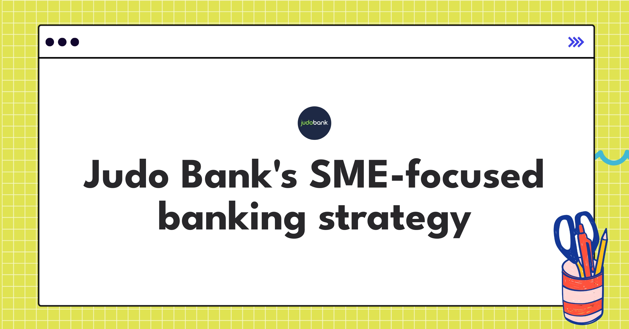 Judo Bank's innovative approach to SME banking, combining personalized service with fintech advantages