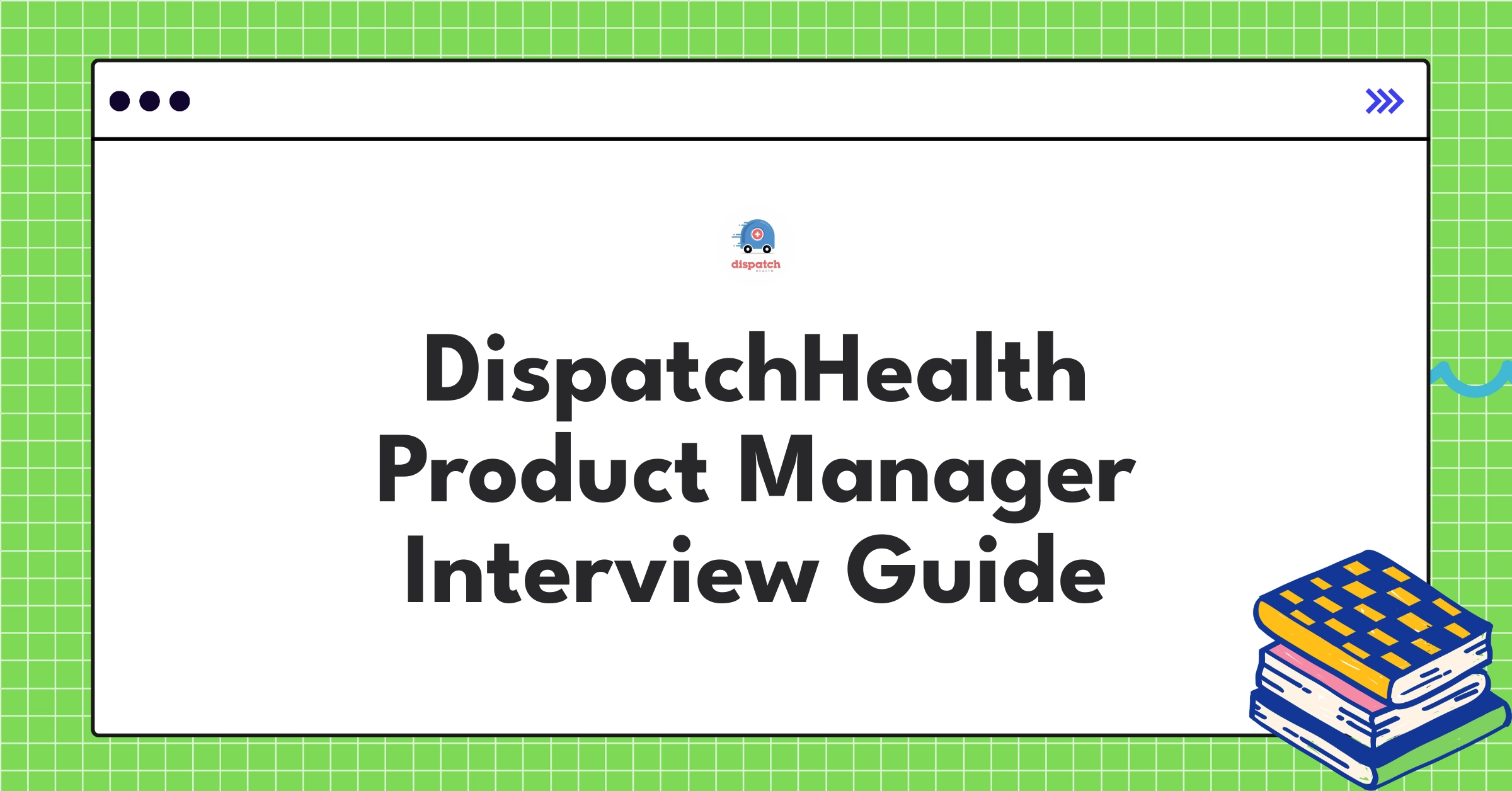 DispatchHealth Product Manager interview guide infographic showcasing key steps and healthcare innovation focus