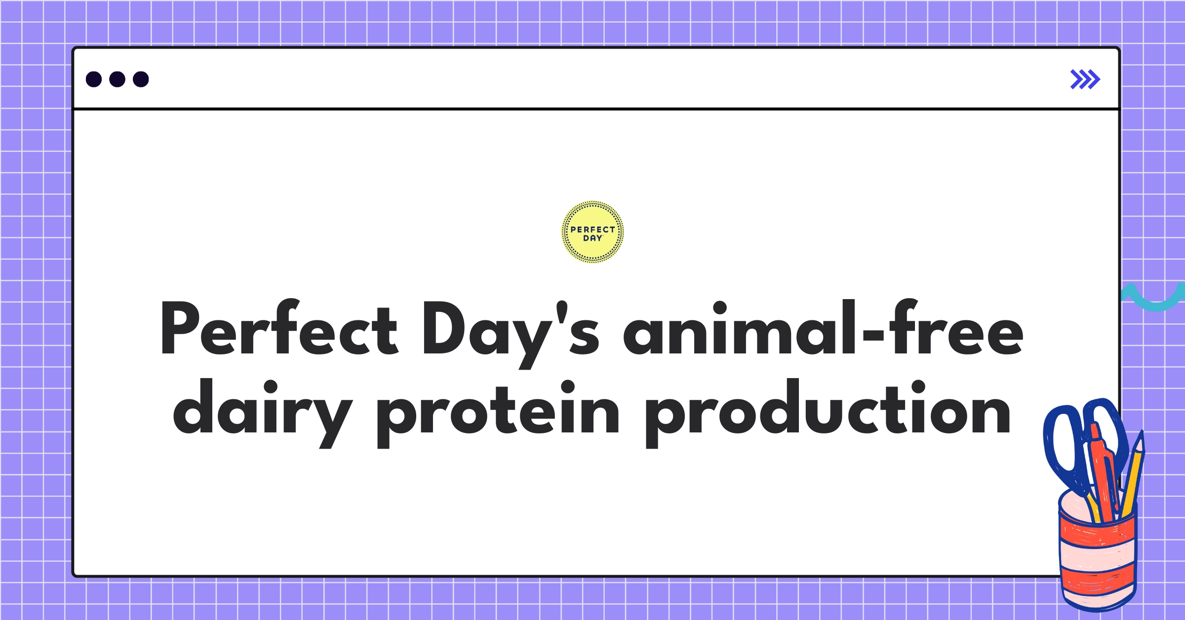 Perfect Day's precision fermentation technology creating animal-free dairy proteins for alternative protein market