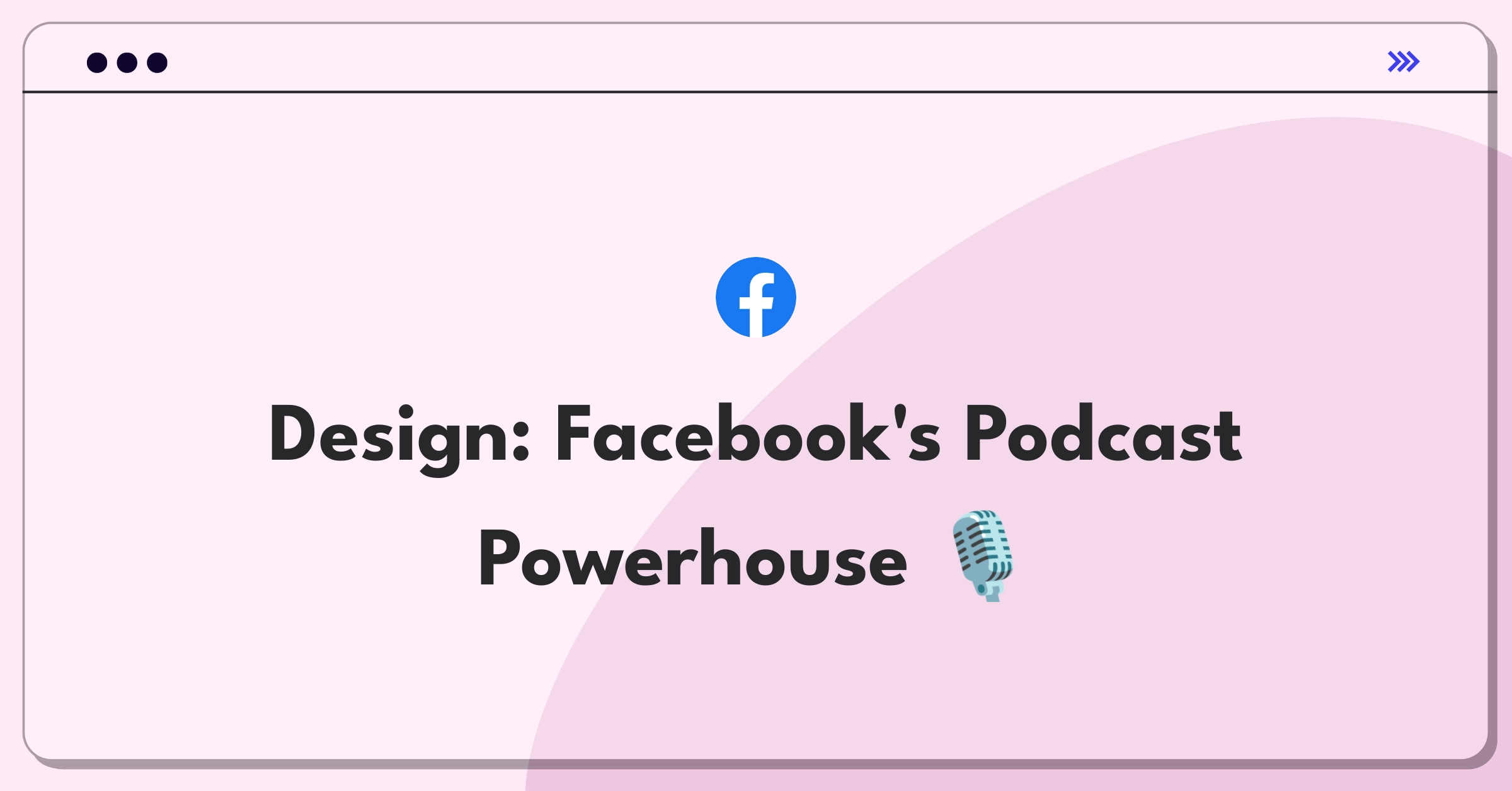 Product Management Design Question: Facebook podcast feature integration concept