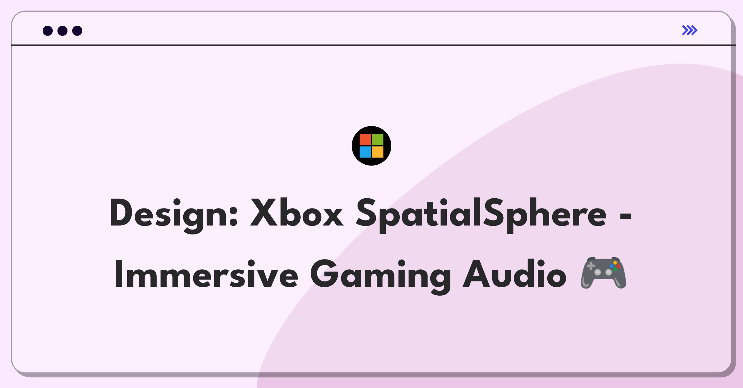 Product Management Design Question: Xbox wireless speaker system for immersive gaming experience