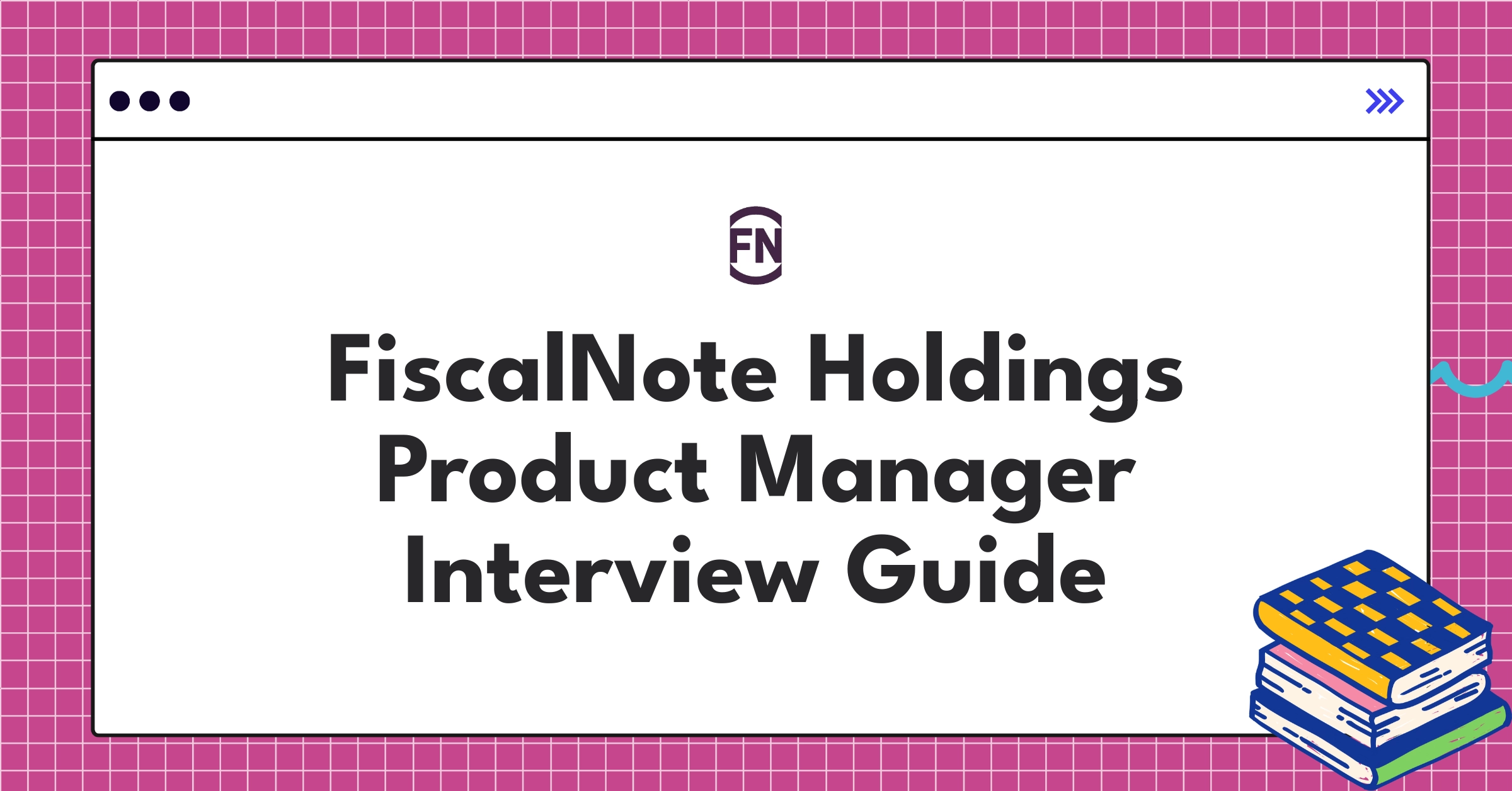 FiscalNote product manager interview guide showcasing AI-driven policy solutions and global intelligence products