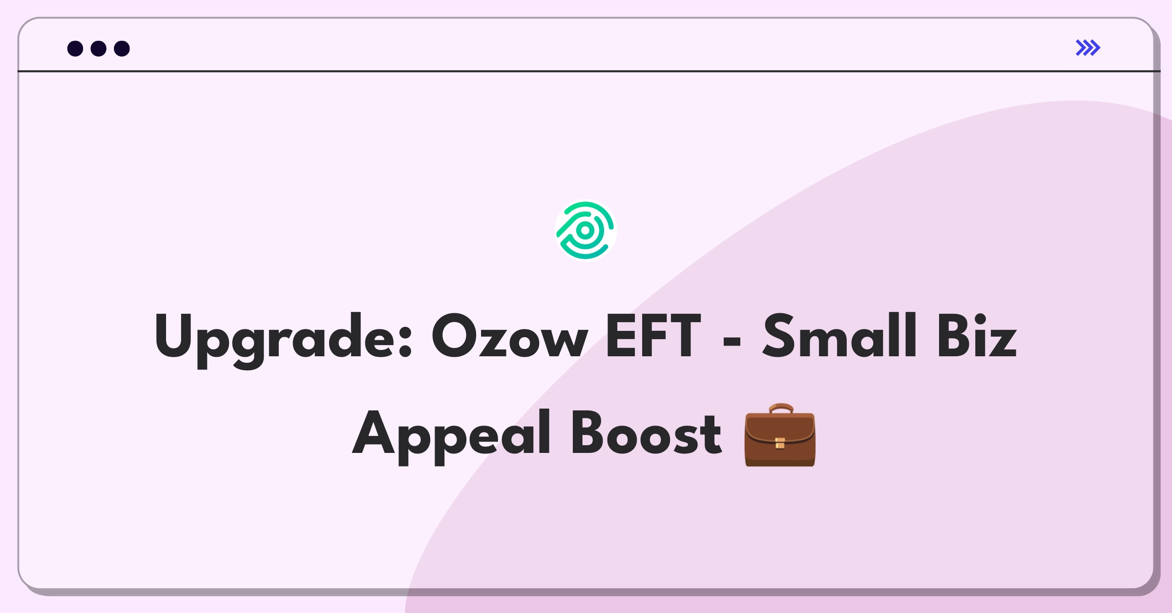 Product Management Improvement Question: Enhancing Ozow's instant EFT service for small businesses