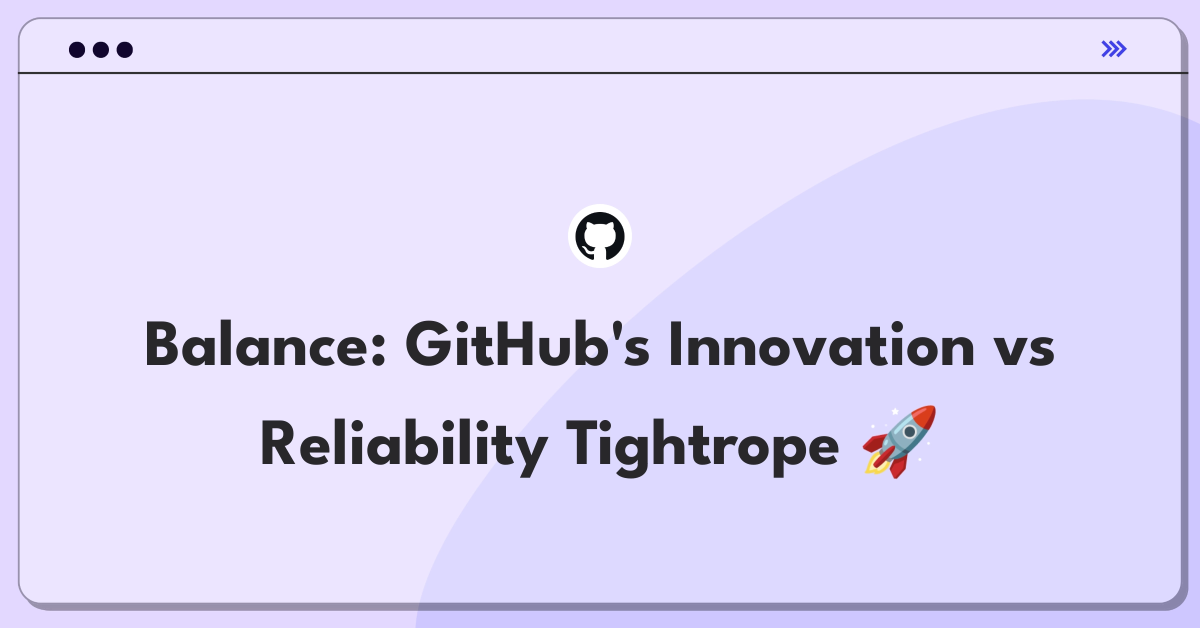 Product Management Strategy Question: GitHub feature development versus platform stability tradeoff analysis