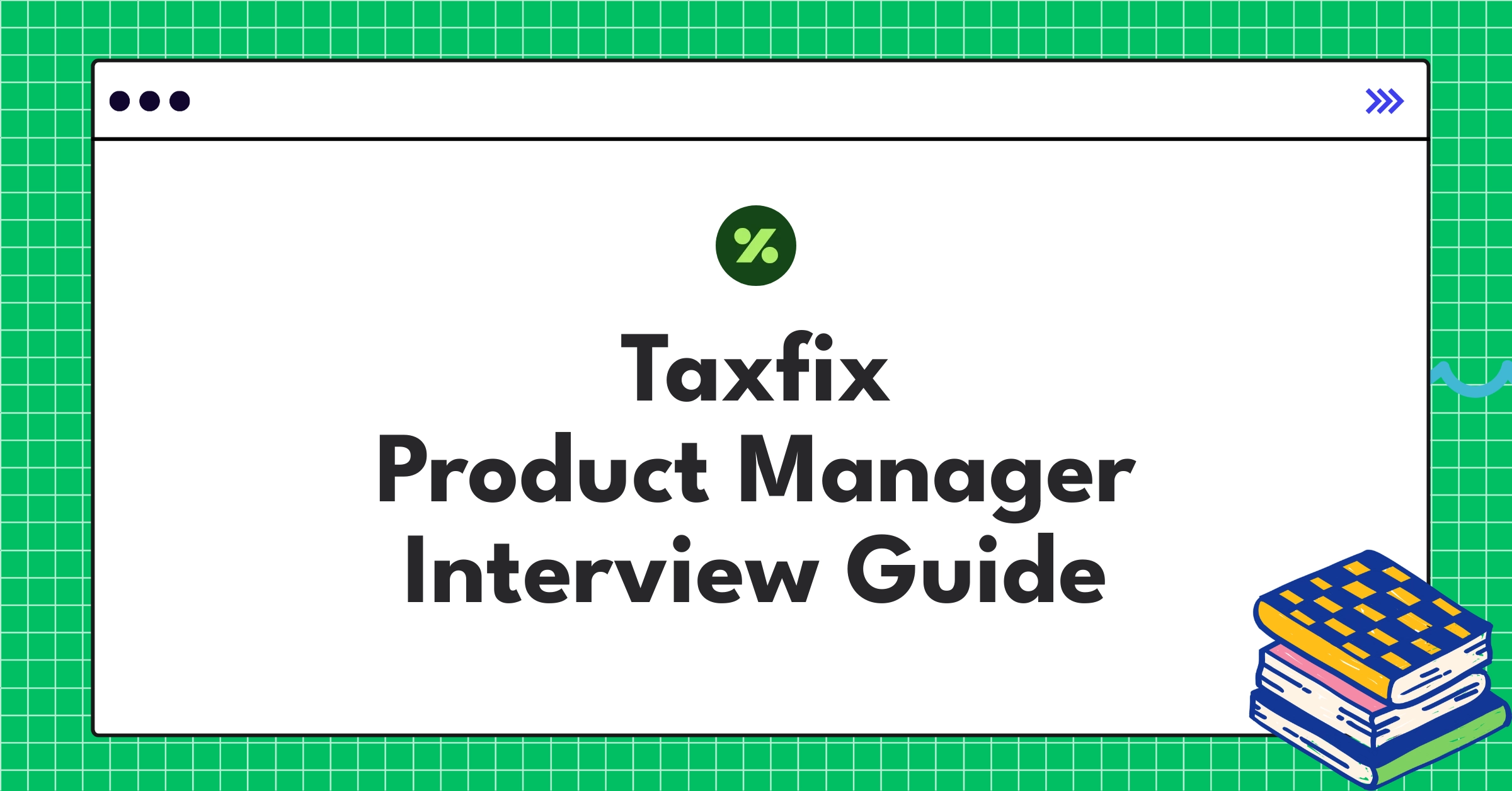 Taxfix product manager interview guide showcasing fintech innovation and user-centric approach in tax software
