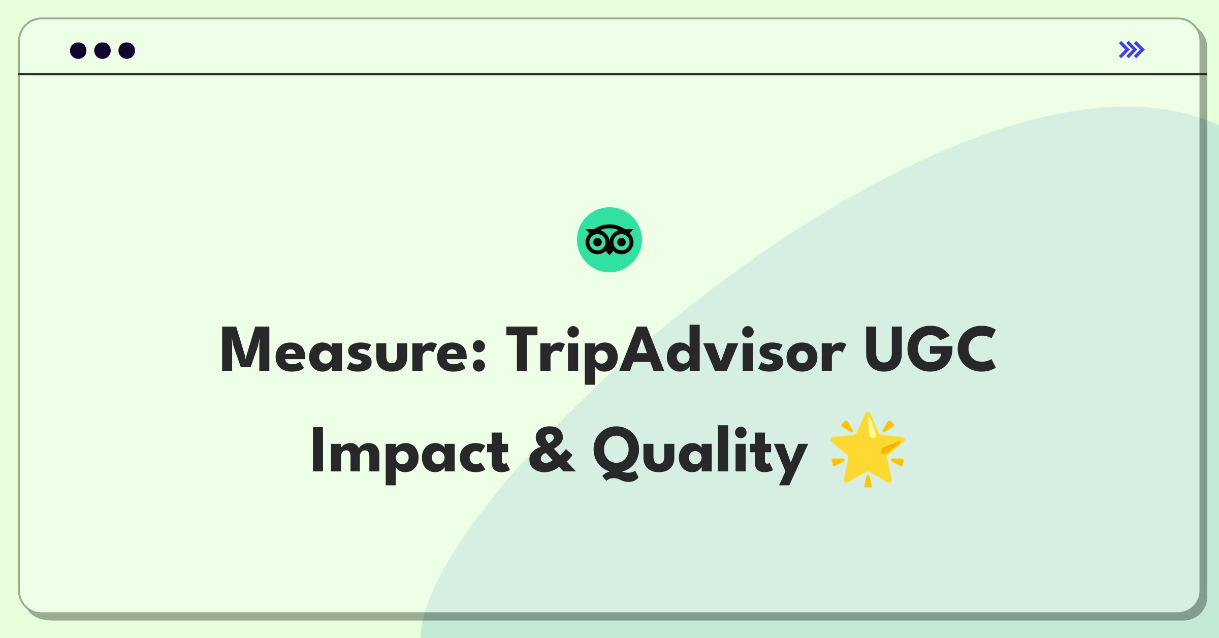 Product Management Success Metrics Question: Evaluating TripAdvisor's user-generated content effectiveness