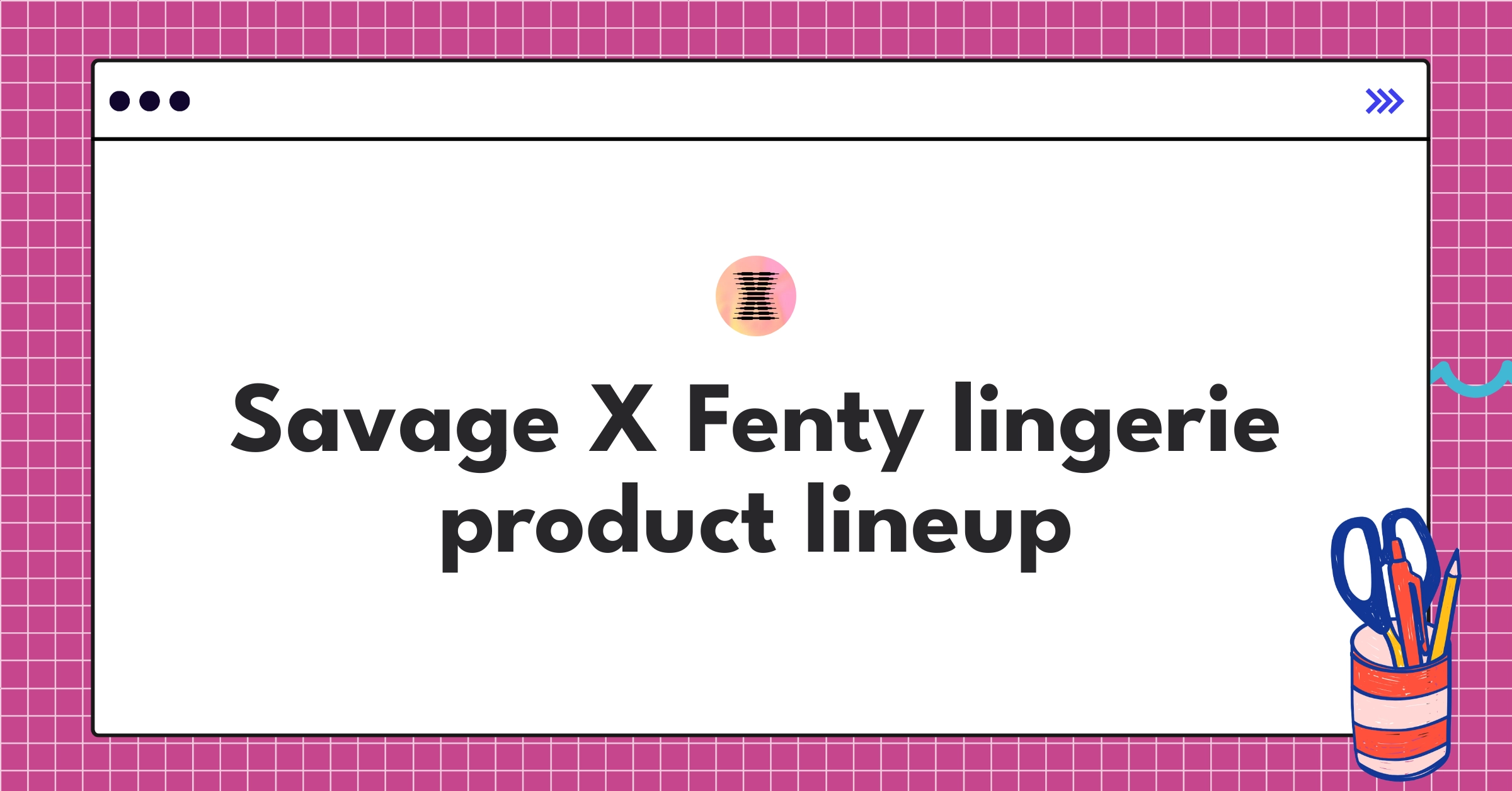 Diverse range of Savage X Fenty lingerie products showcasing inclusive sizing and bold designs