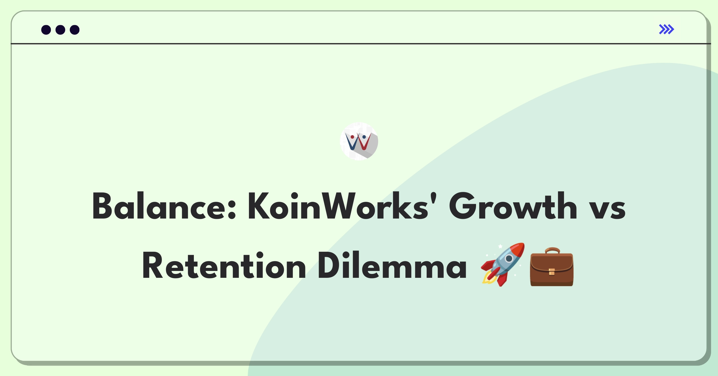 Product Management Trade-off Question: KoinWorks user acquisition versus retention strategy analysis