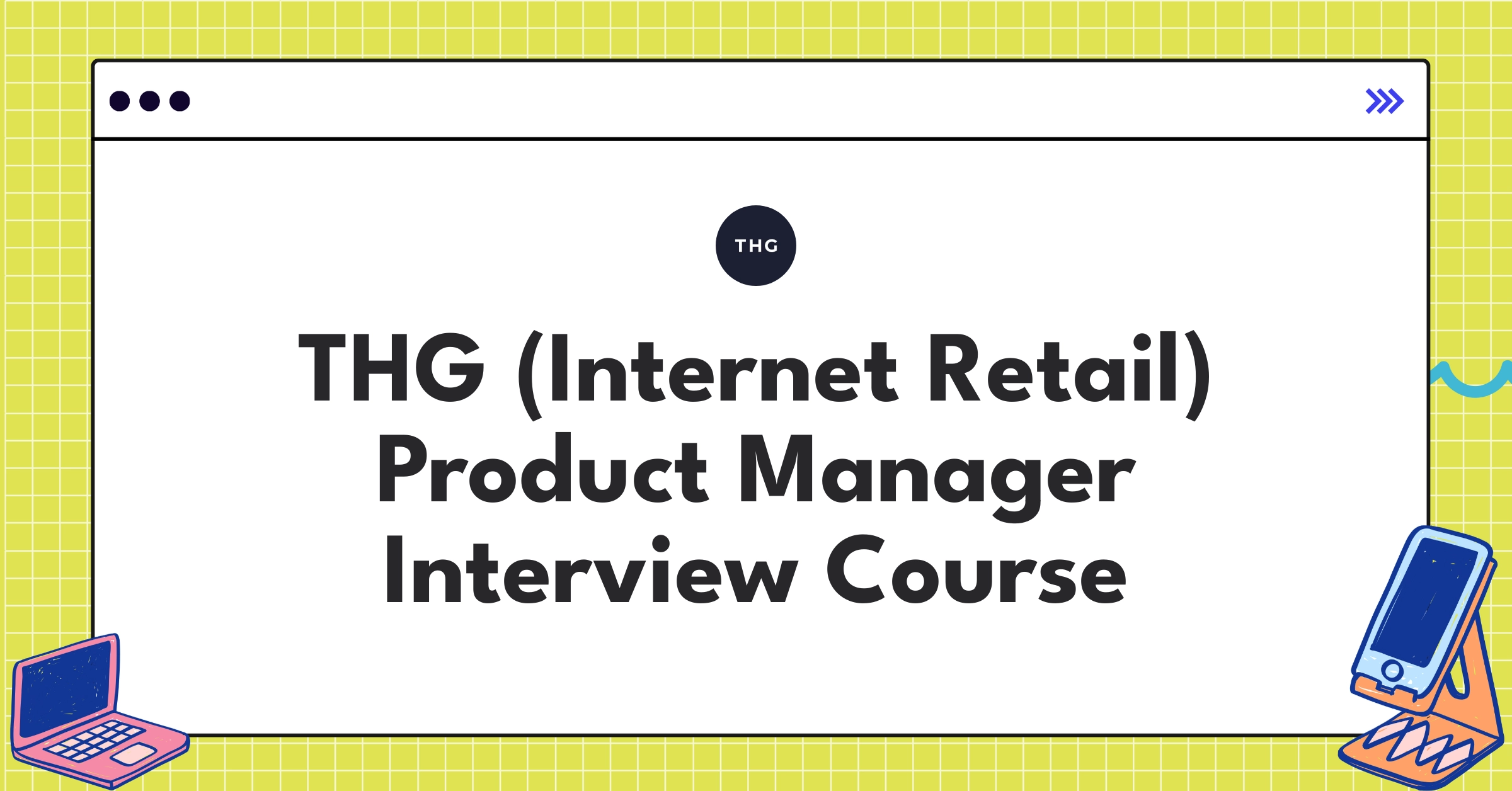 THG (Internet Retail) Product Manager Course