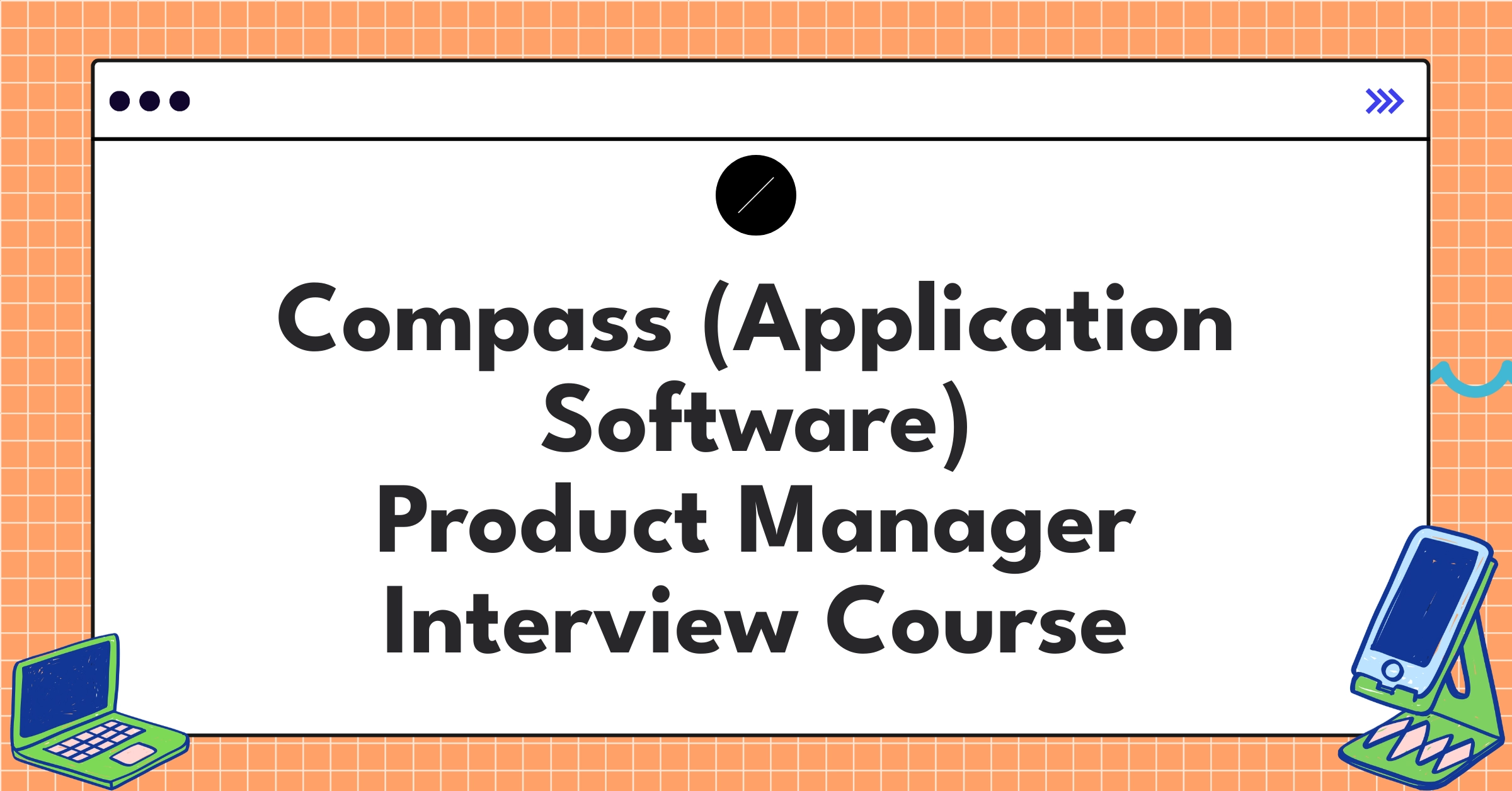 Compass (Application Software) Product Manager Course