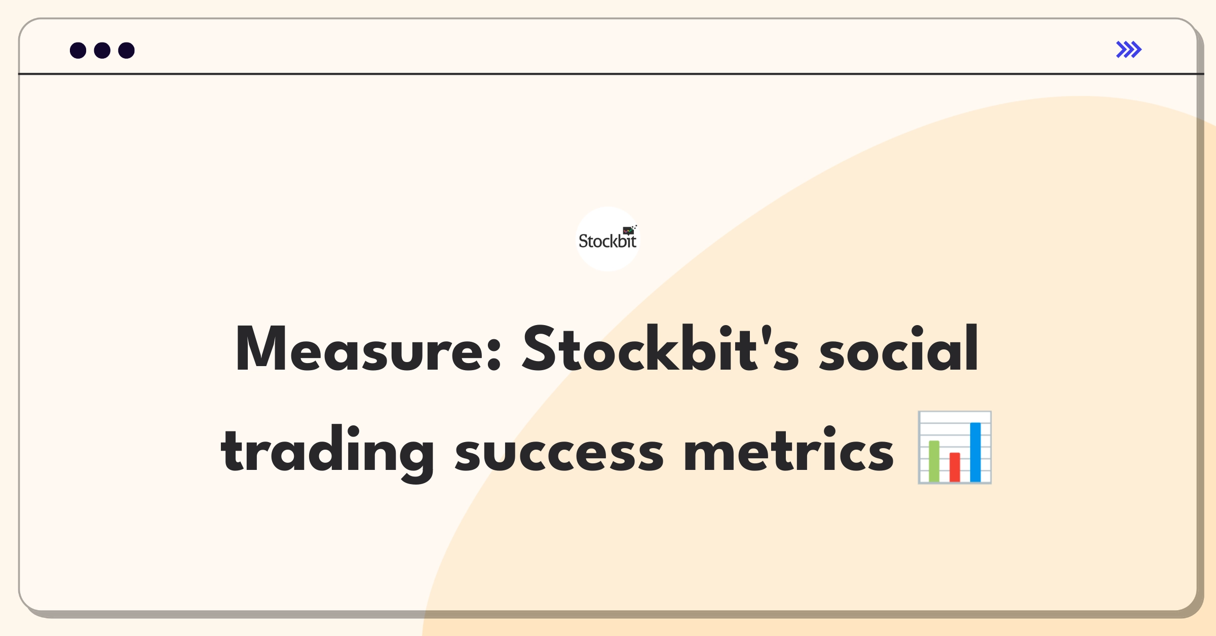 Product Management Analytics Question: Measuring success of Stockbit's core feature in social trading platform