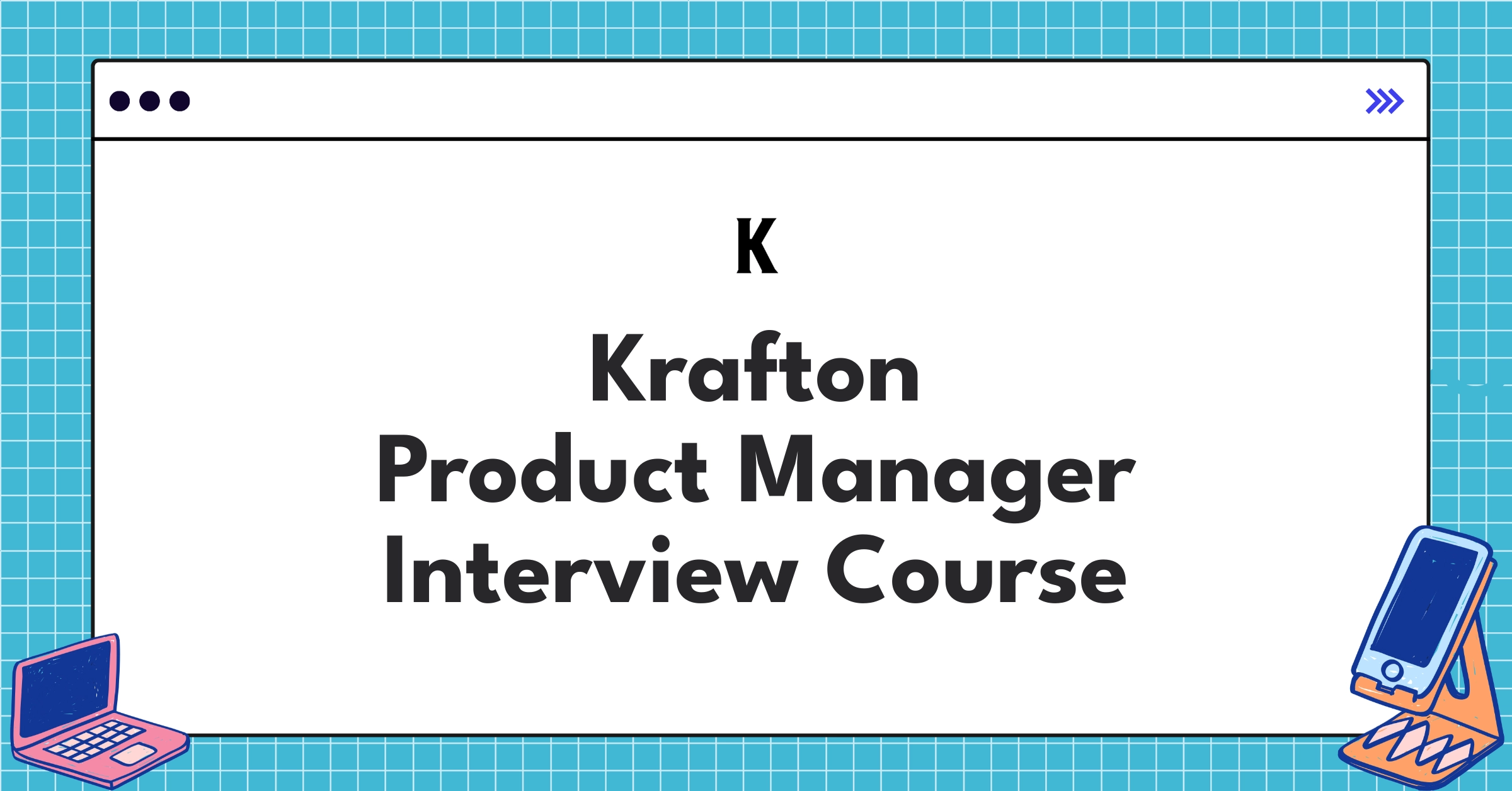 Krafton Product Manager Course