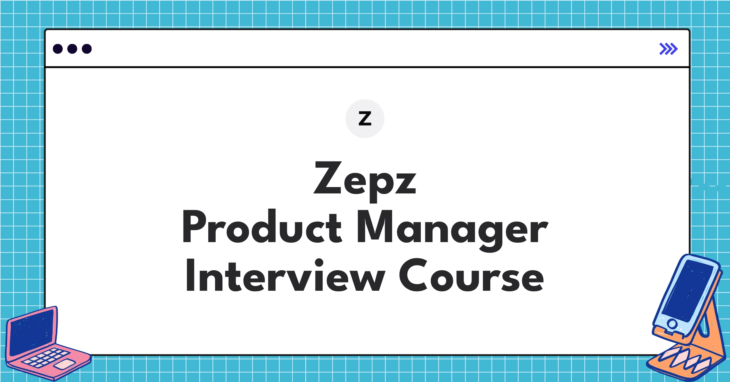 Zepz Product Manager Course Featured Image