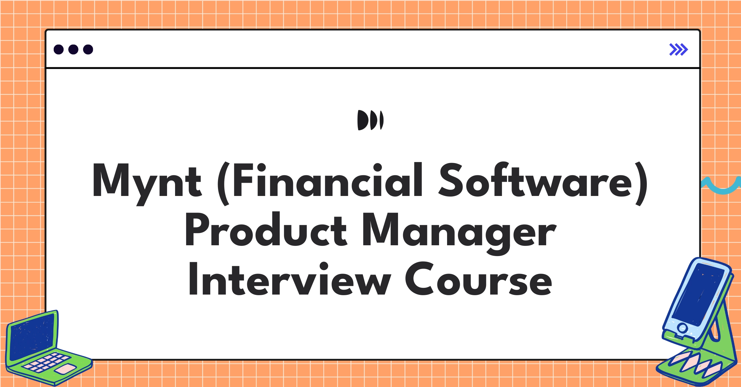 Mynt (Financial Software) Product Manager Course Featured Image
