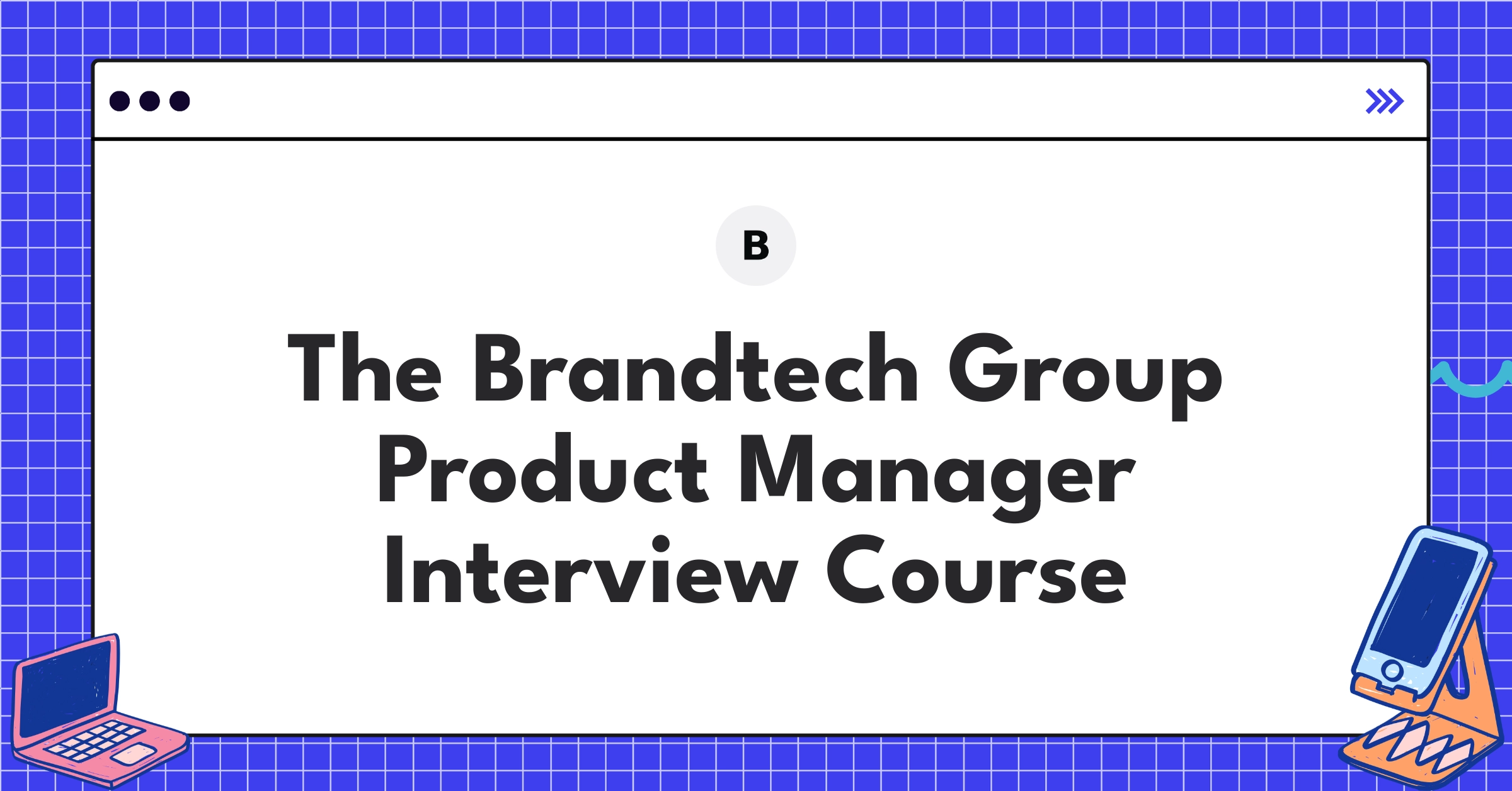 The Brandtech Group Product Manager Course Featured Image
