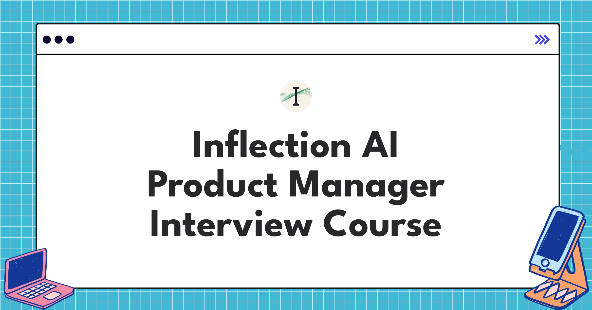 Inflection AI Product Manager Course Featured Image