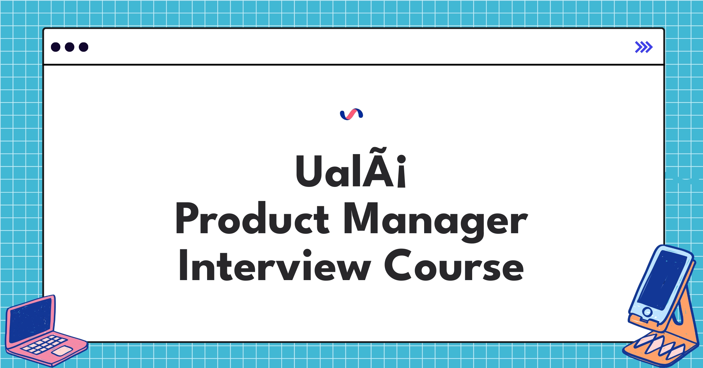 UalÃ¡ Product Manager Course Featured Image