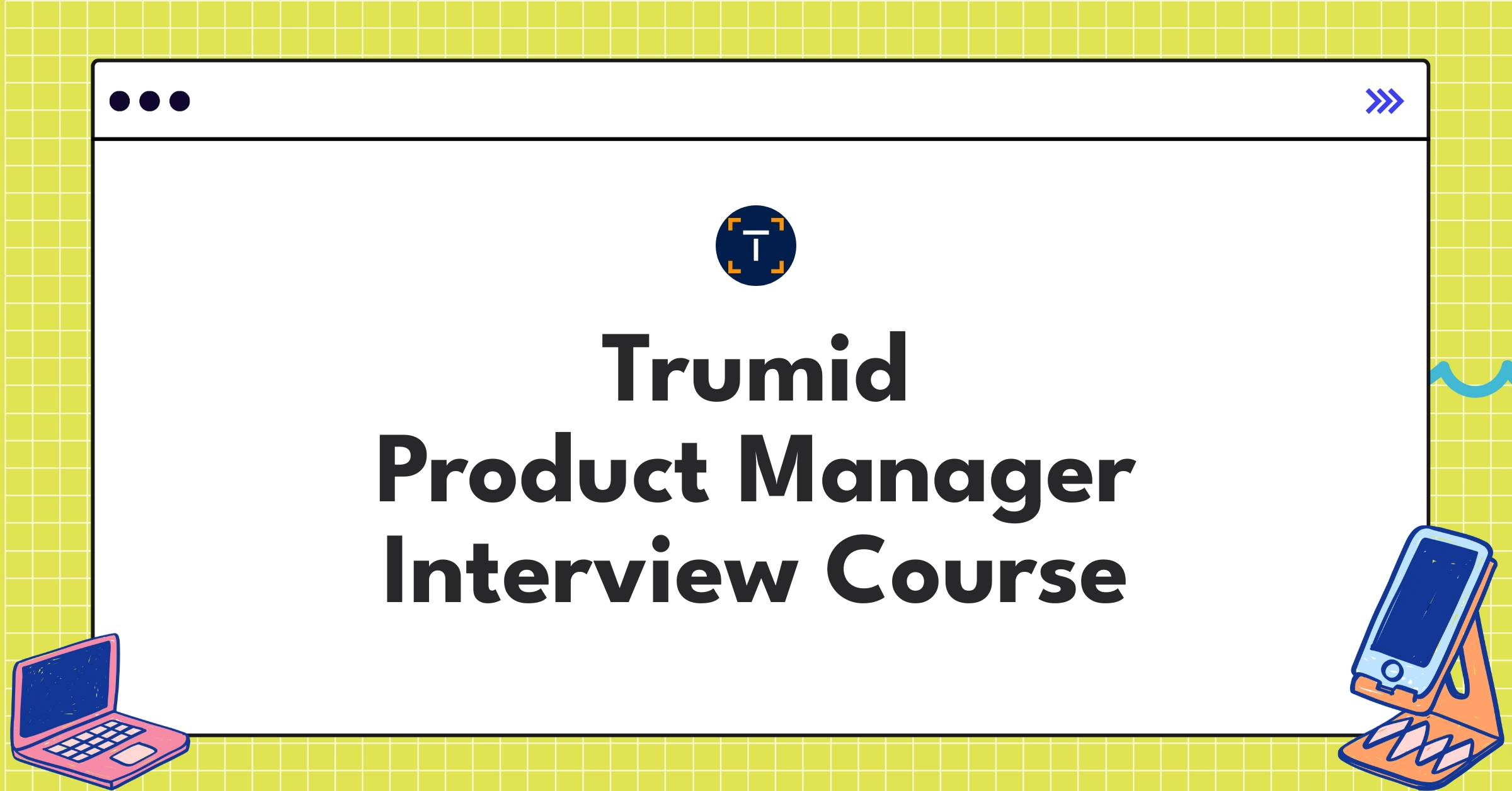 Trumid Product Manager Course