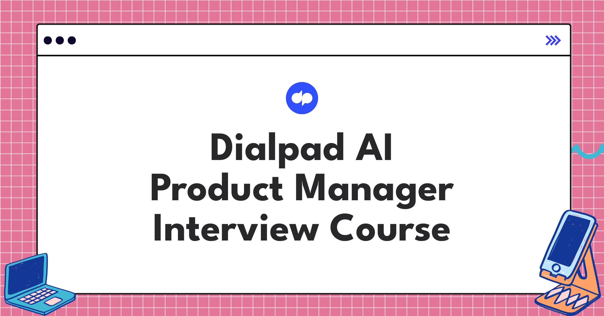 Dialpad AI Product Manager Course