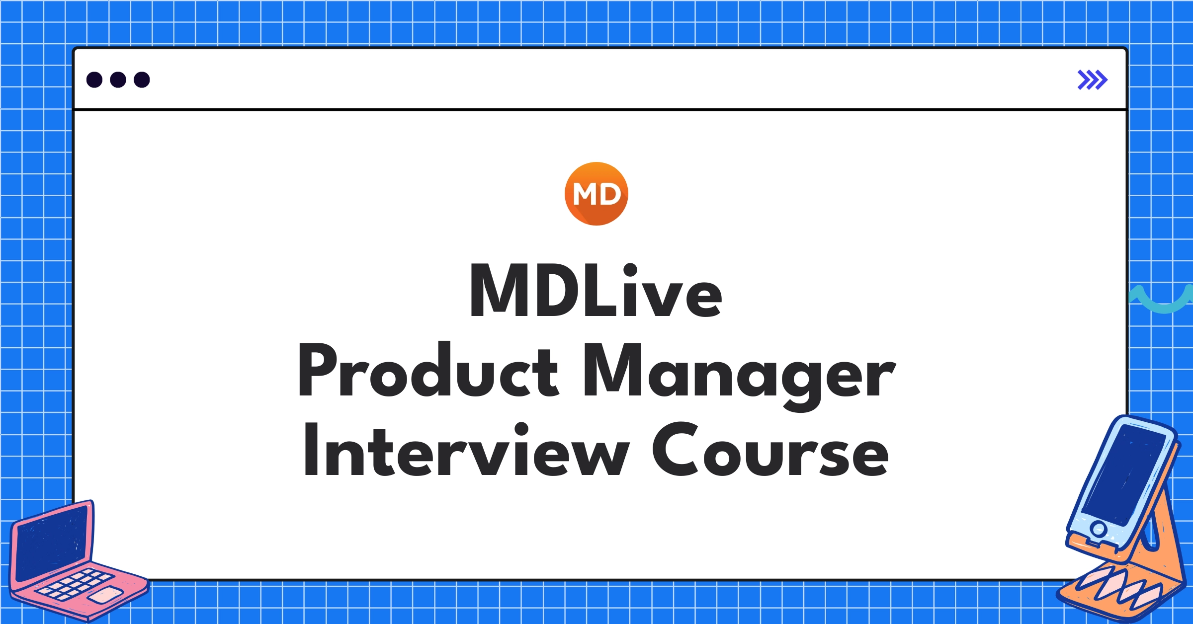 MDLive Product Manager Course