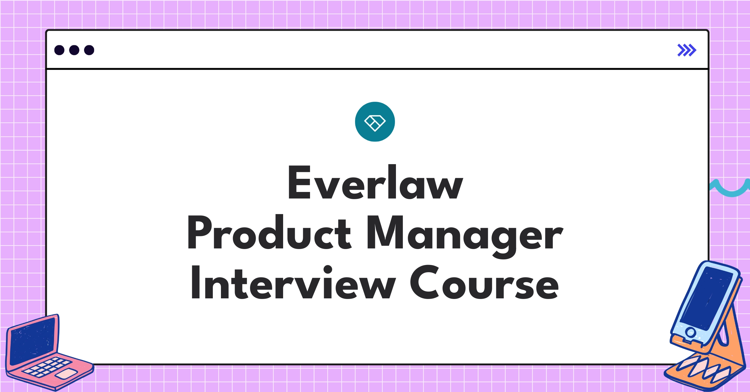 Everlaw Product Manager Course