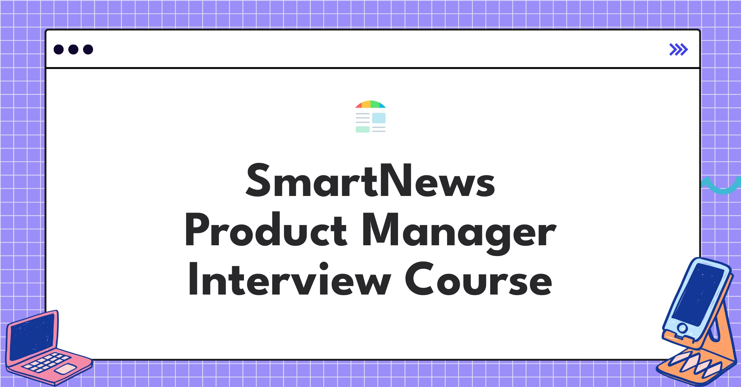 SmartNews Product Manager Course Featured Image